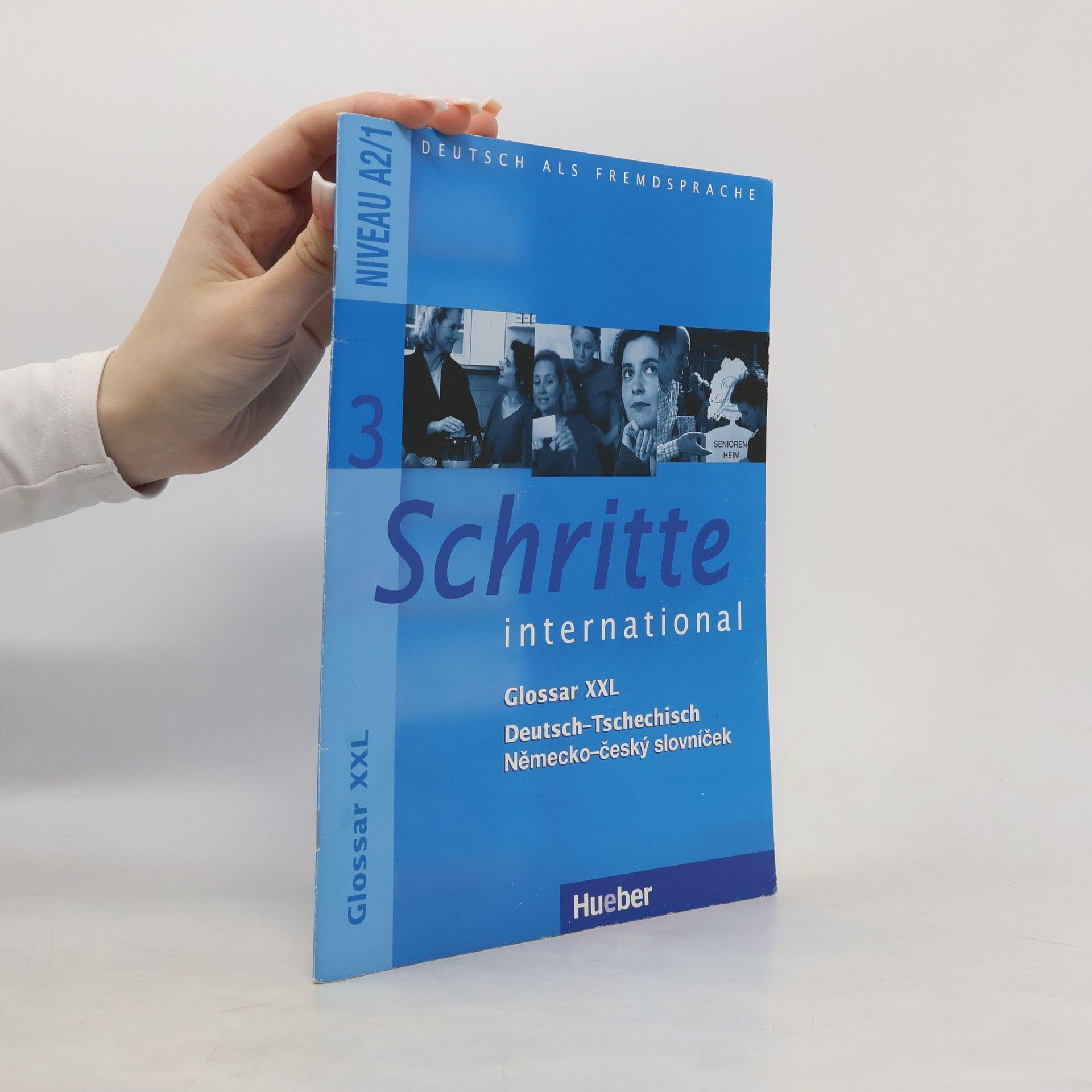 Various authors Schritte international 3 : Glossar XXL : Deutsch-Tschechisch, Německo-český slovníček : Niveau A2