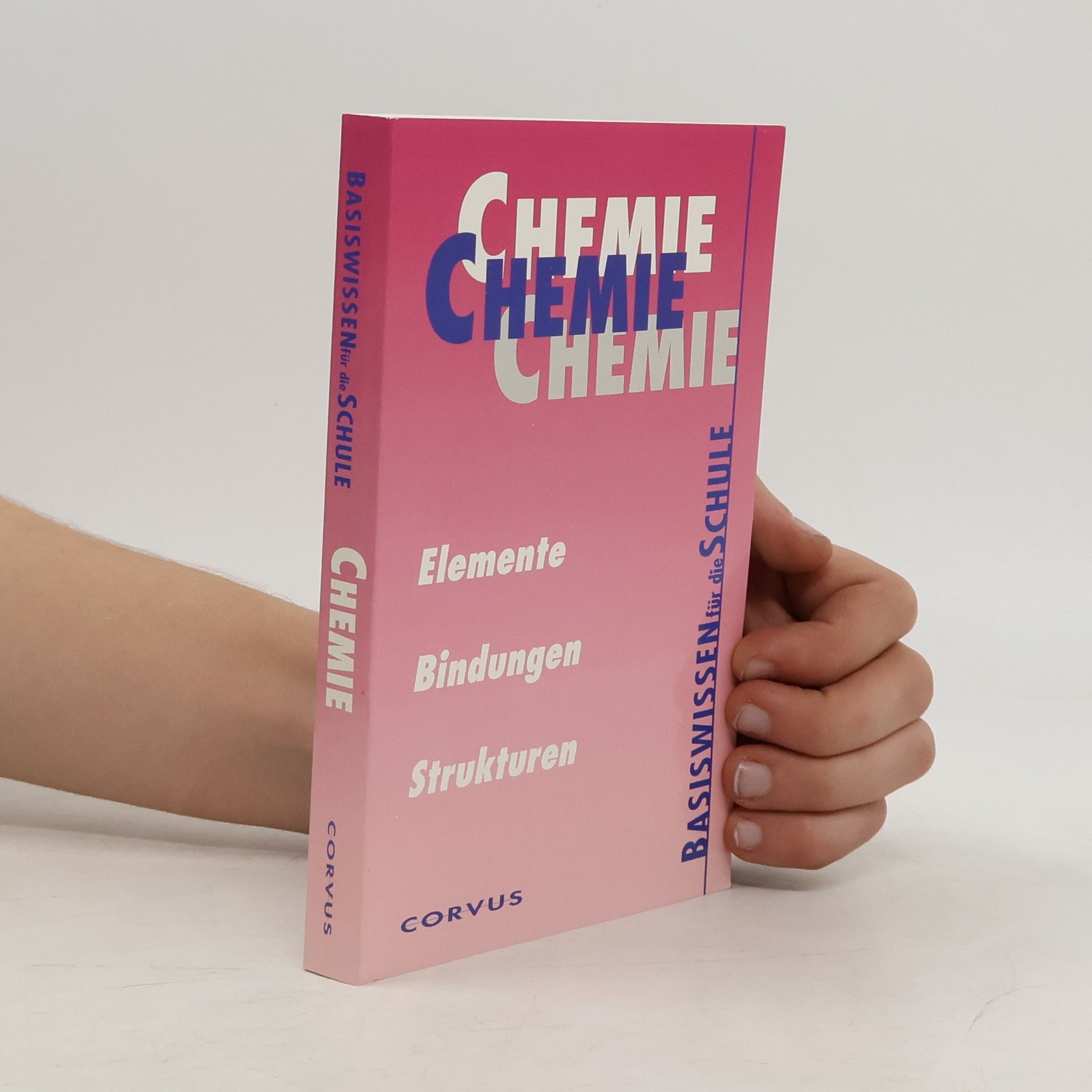 Various authors Basiswissen für die Schule. Chemie. Elemente, Bindungen, Strukturen