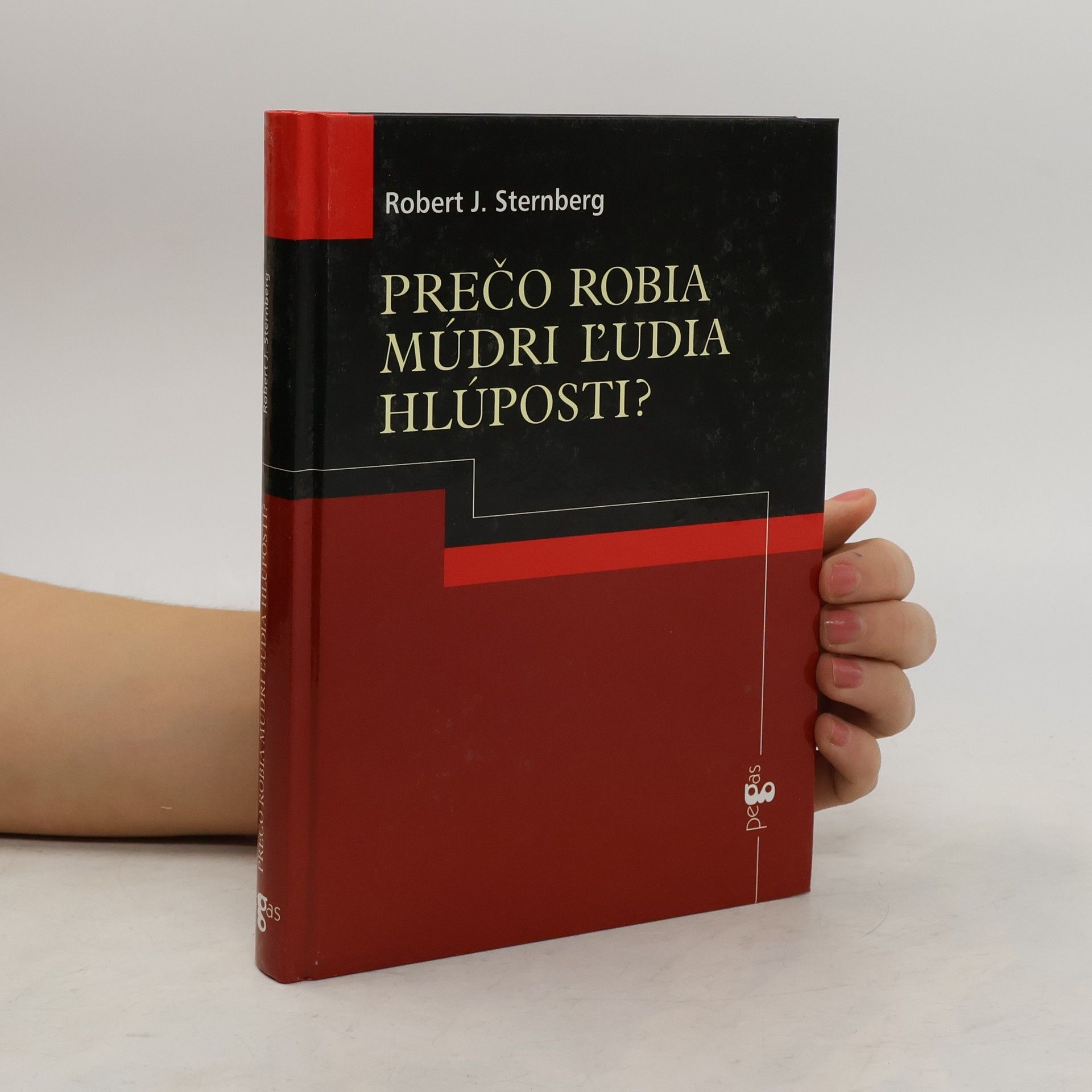 Prečo robia múdri ľudia hlúposti?