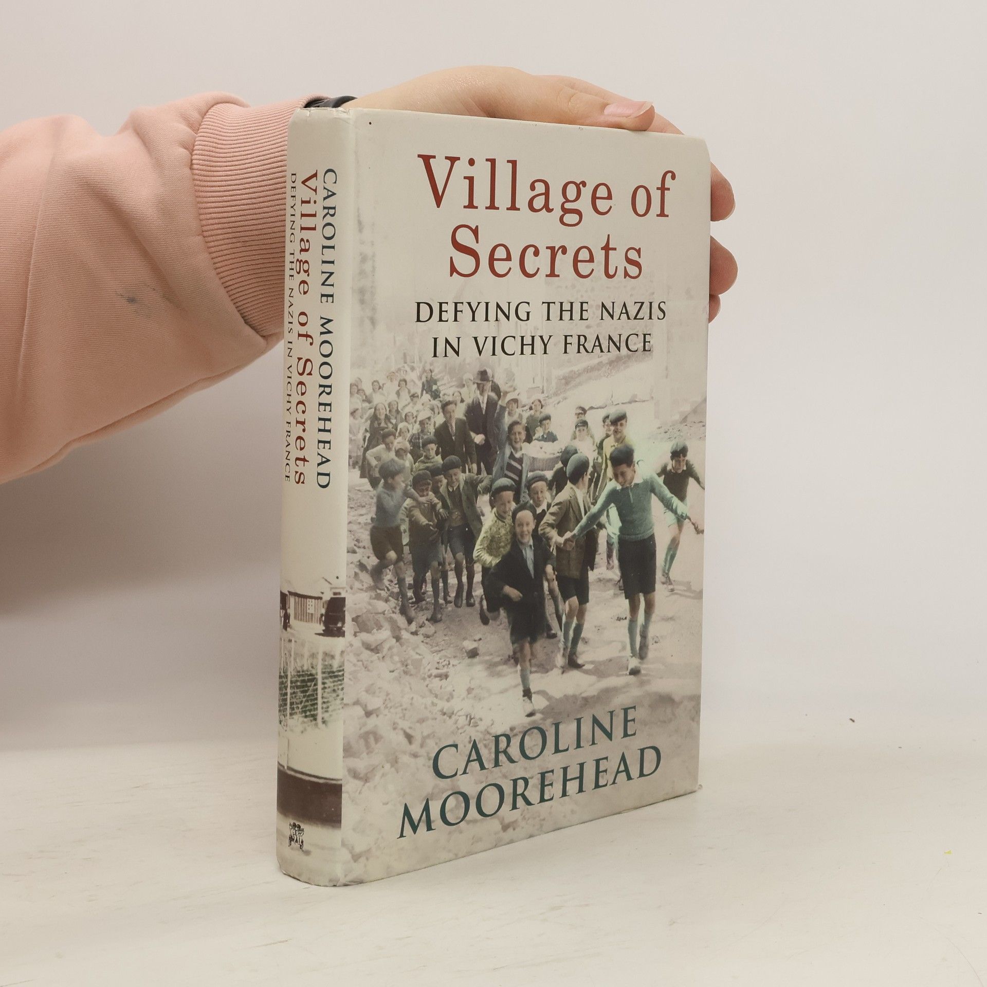 Caroline Moorehead Village of Secrets