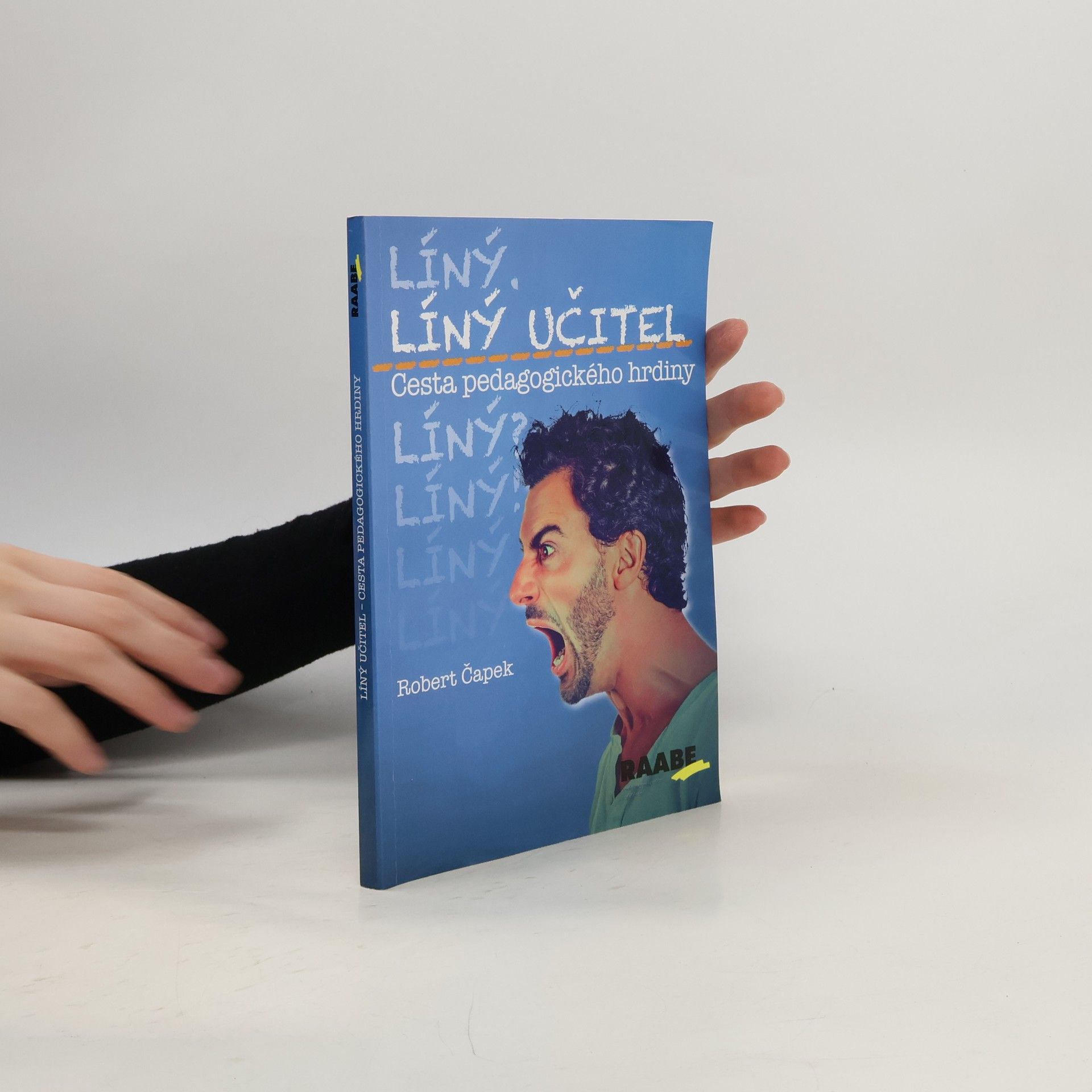 Robert Capek Líný učitel: Cesta pedagogického hrdiny