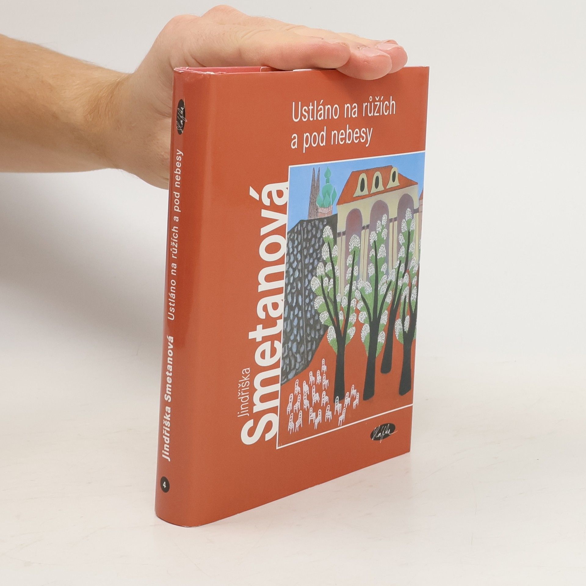 Jindřiška Smetanová Ustláno na růžích a pod nebesy