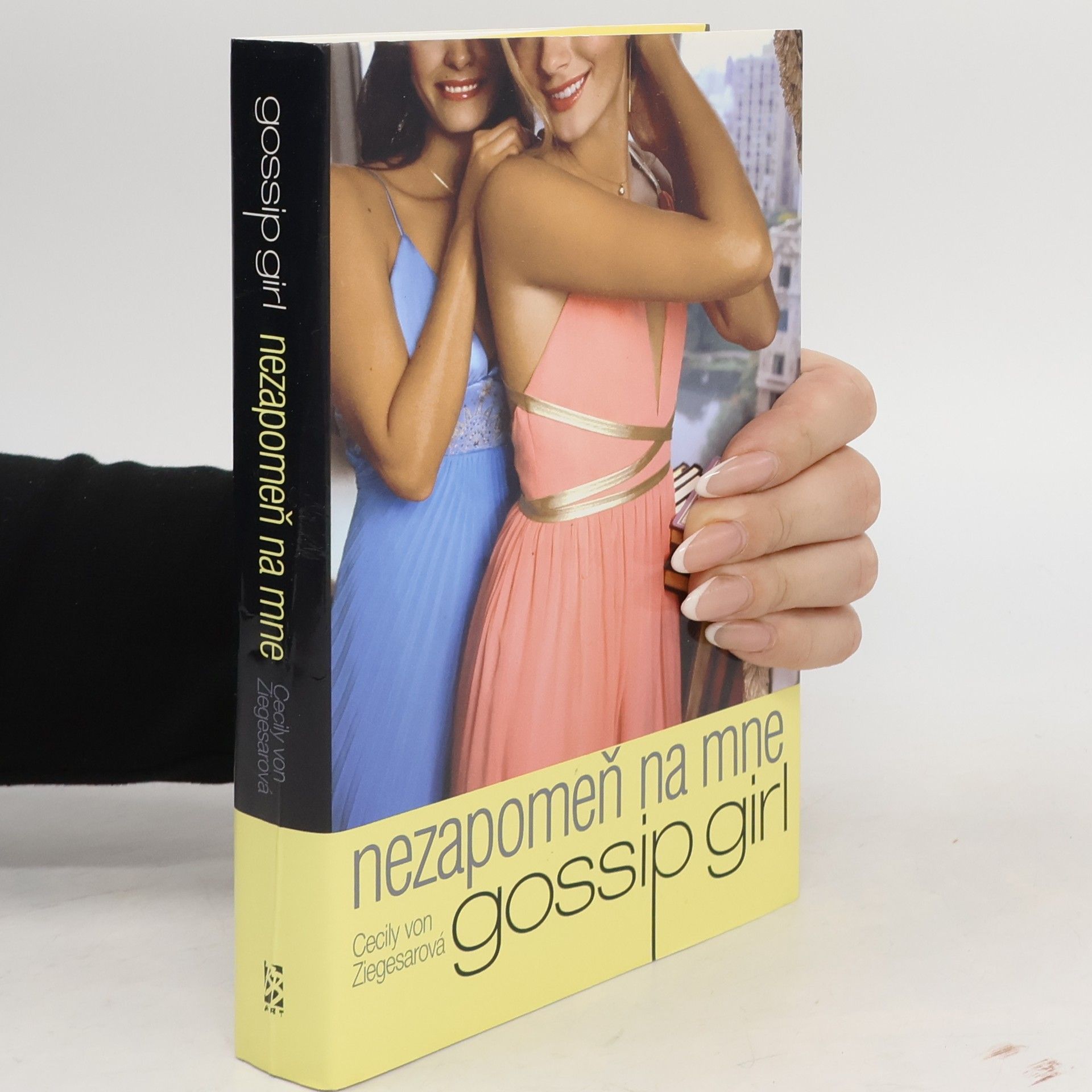 Cecily von Ziegesar Gossip Girl: Nezapomeň na mne