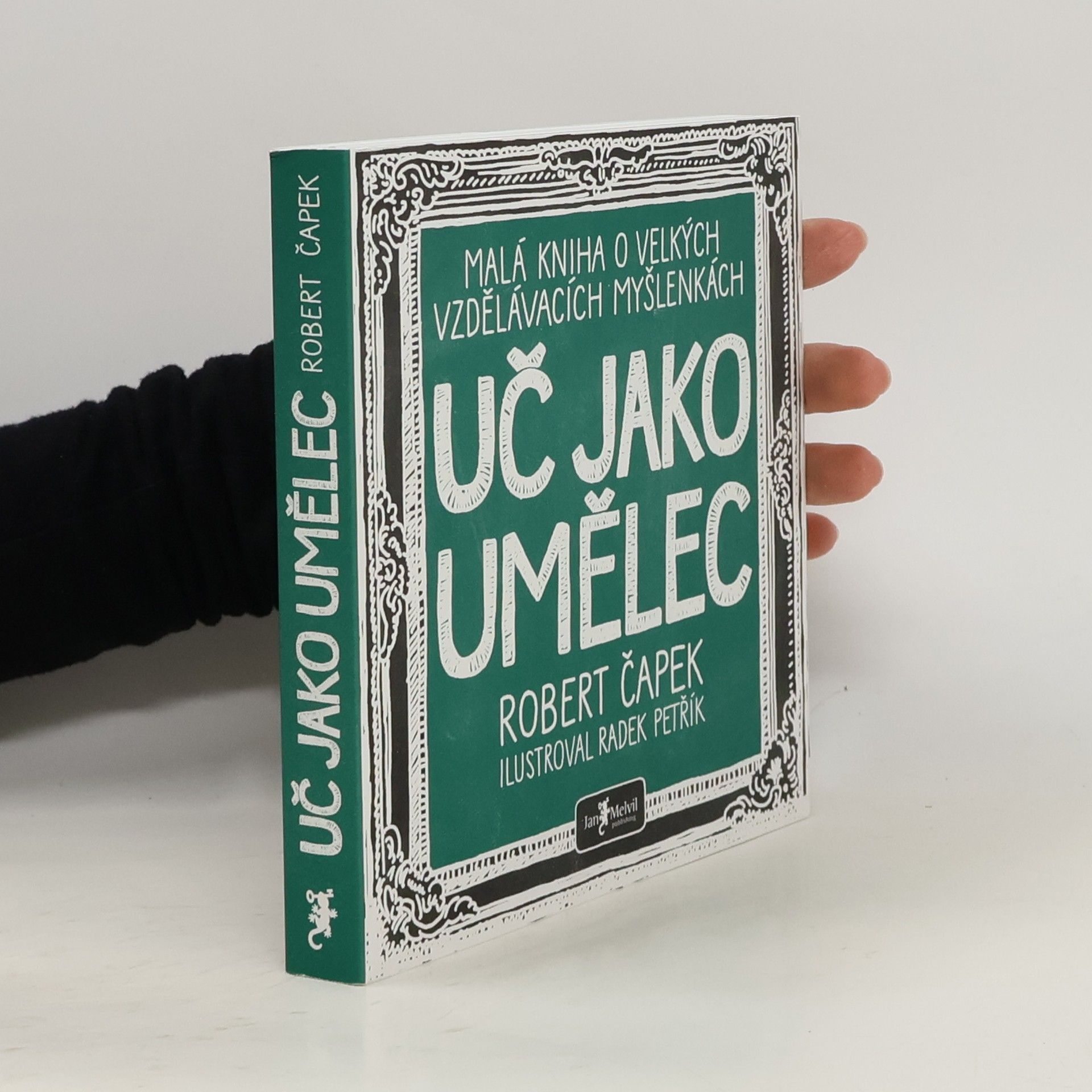 Uč jako umělec. Malá kniha o velkých vzdělávacích myšlenkách