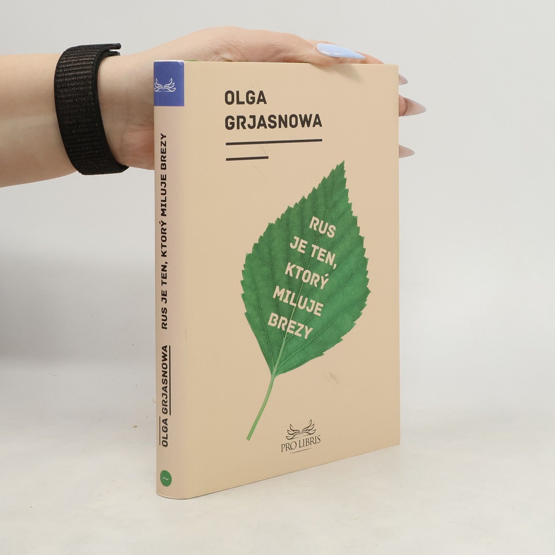 Olga Grjasnowa Rus je ten, ktorý miluje brezy