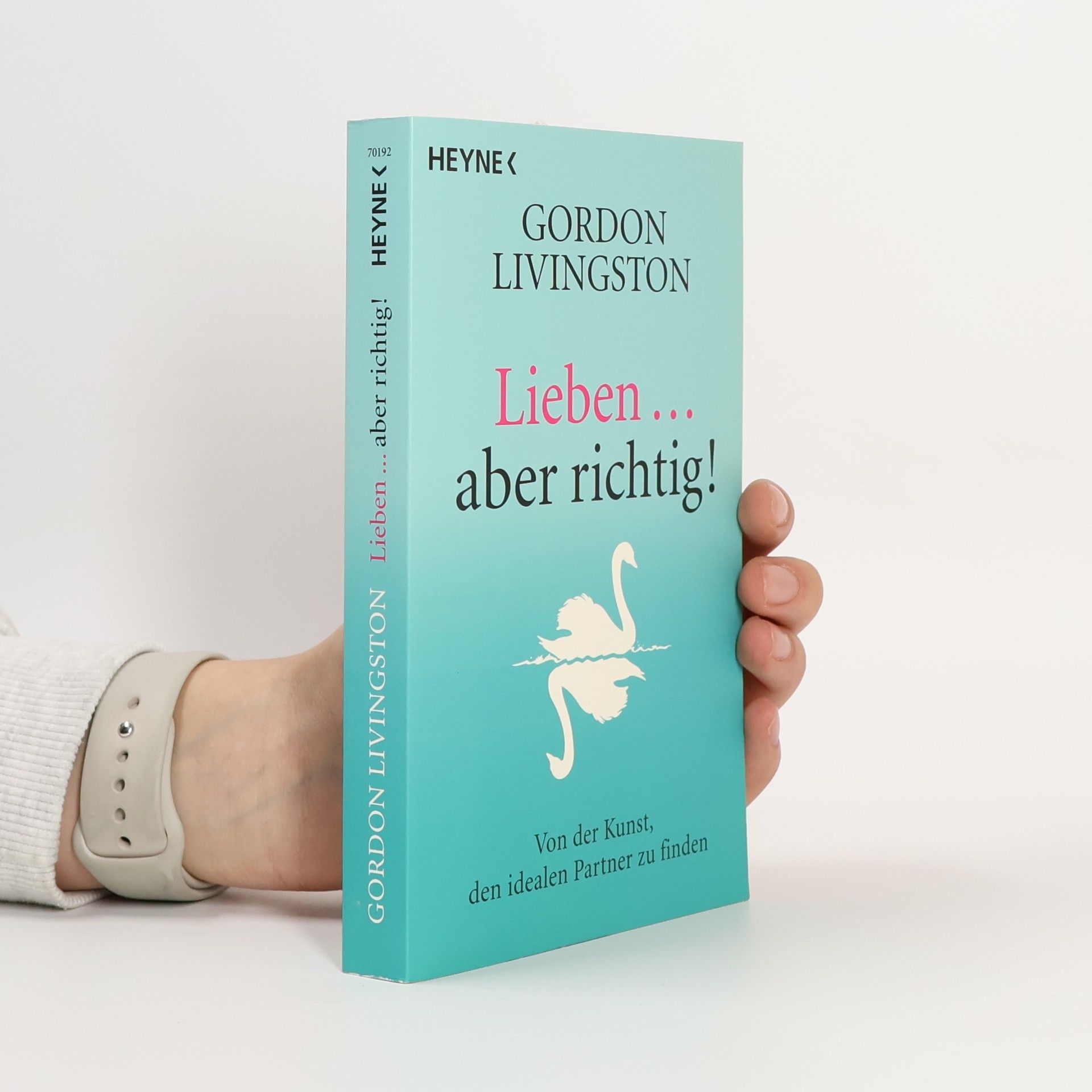 Lieben ... aber richtig!