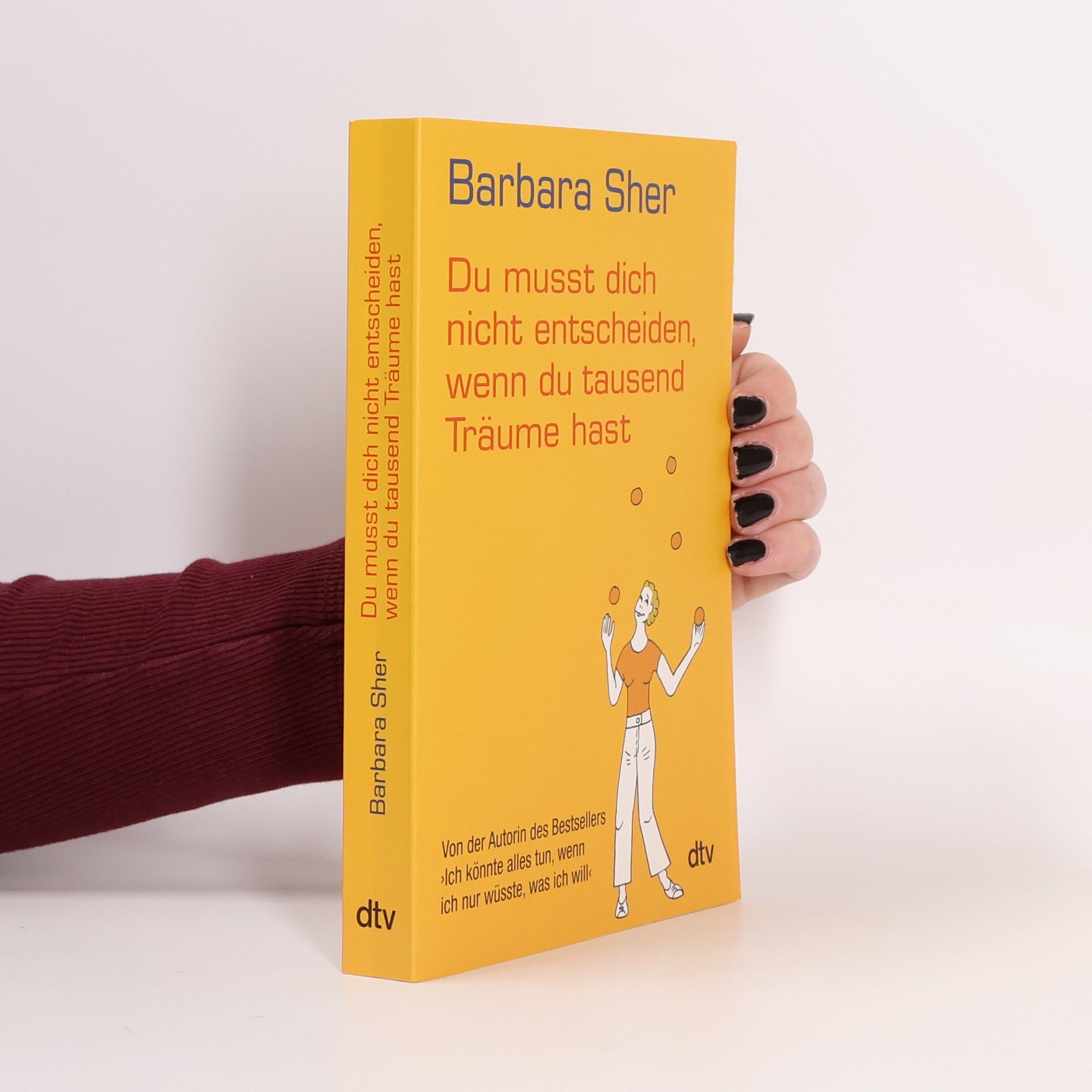 Du musst dich nicht entscheiden, wenn du tausend Träume hast