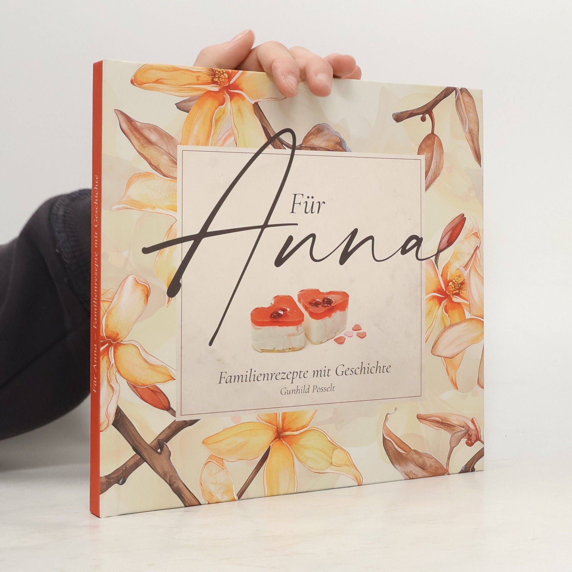 Für Anna. Familienrezepte mit Geschichte