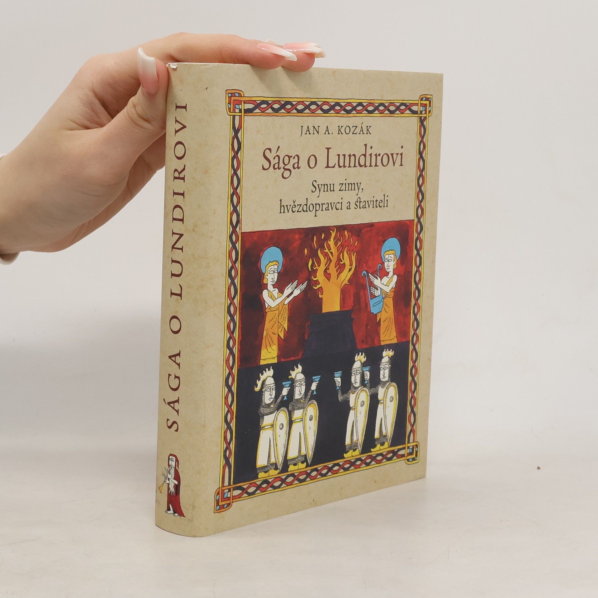 Jan A. Kozák Sága o Lundirovi - Synu zimy, hvězdopravci a staviteli