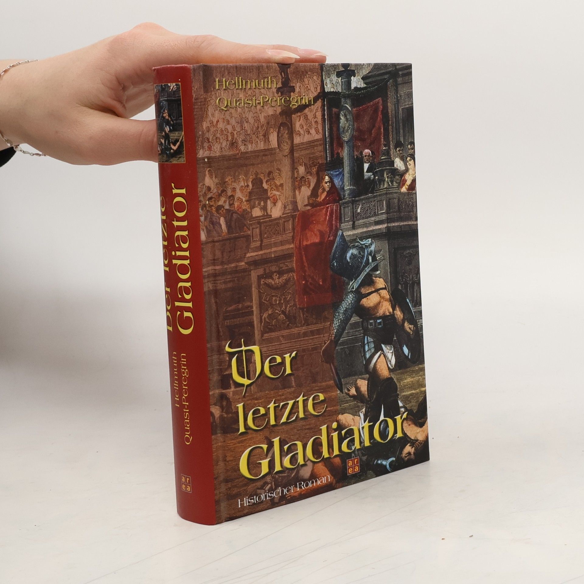 Hellmuth Quast-Peregrin Der letzte Gladiator