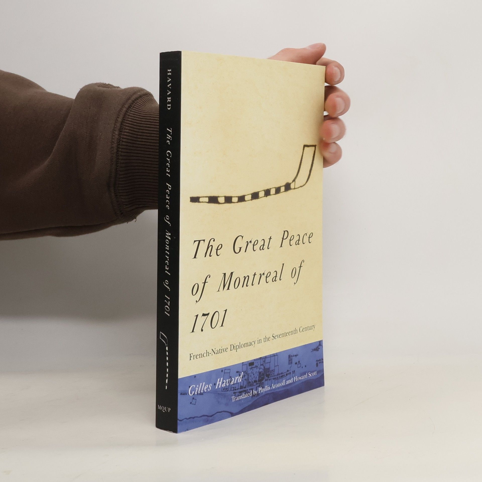 Gilles Havard The Great Peace of Montreal of 1701