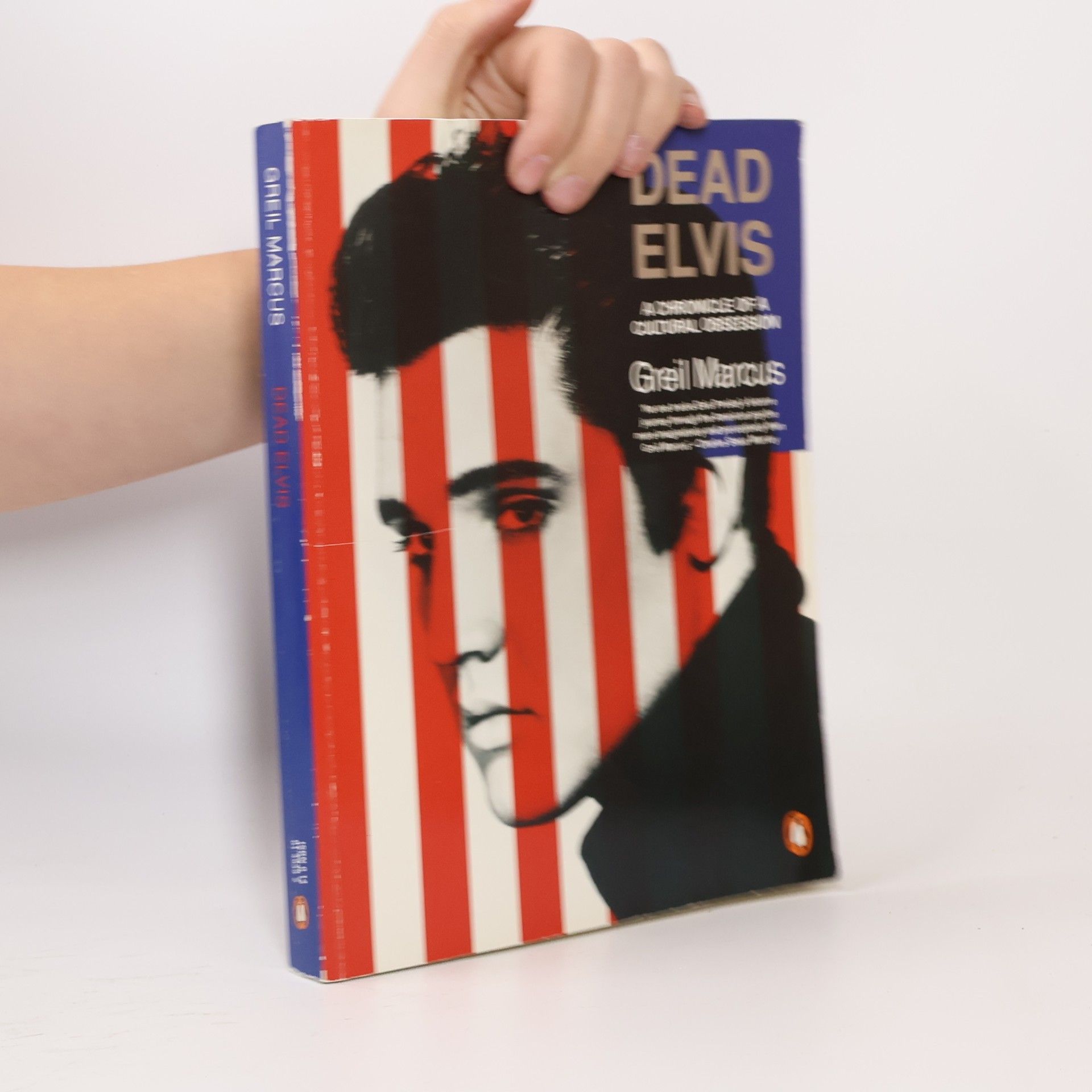 Greil Marcus Dead Elvis. A Chronicle of a Cultural Obsession