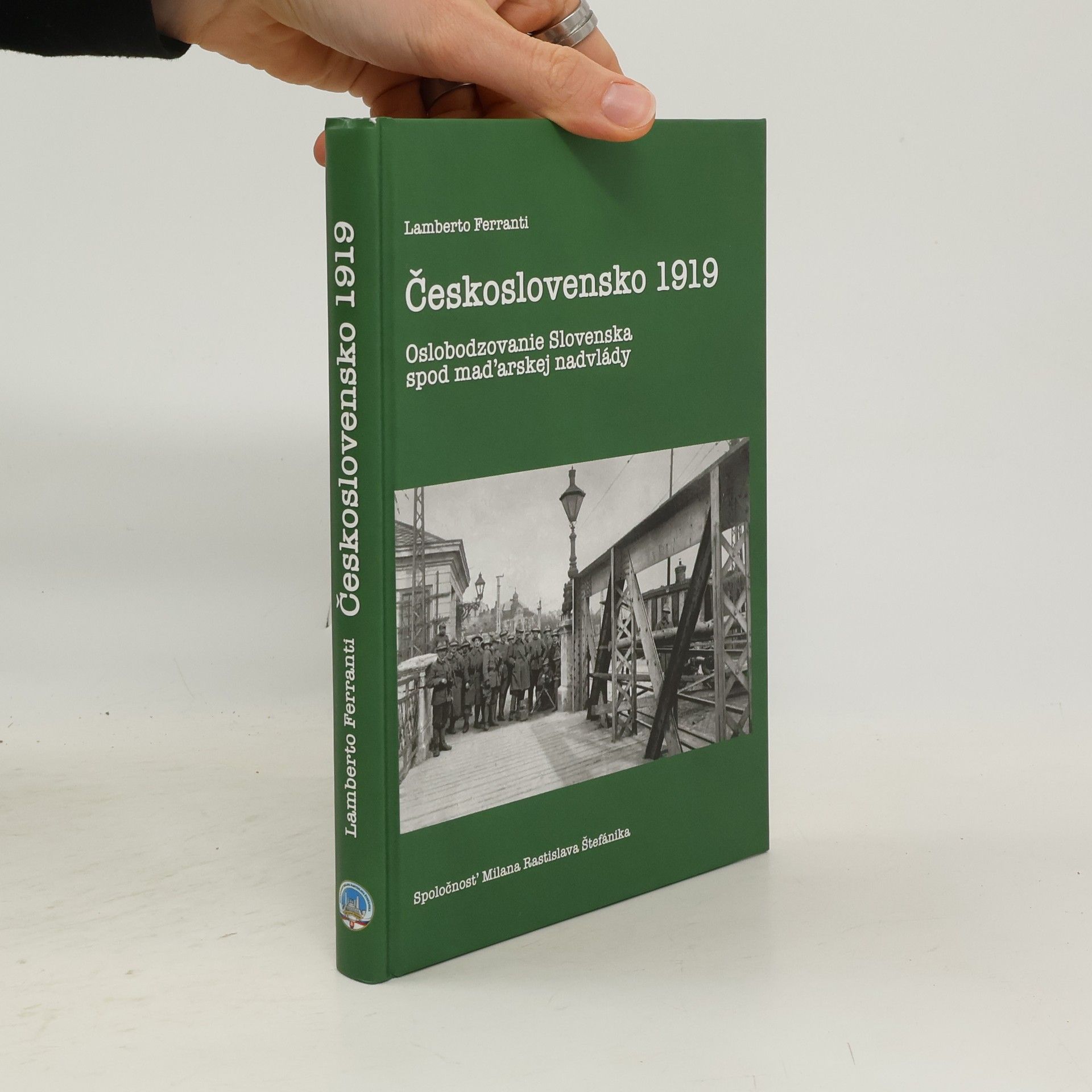 Lamberto Ferranti Československo 1919: Oslobodzovanie Slovenska spod maďarskej nadvlády