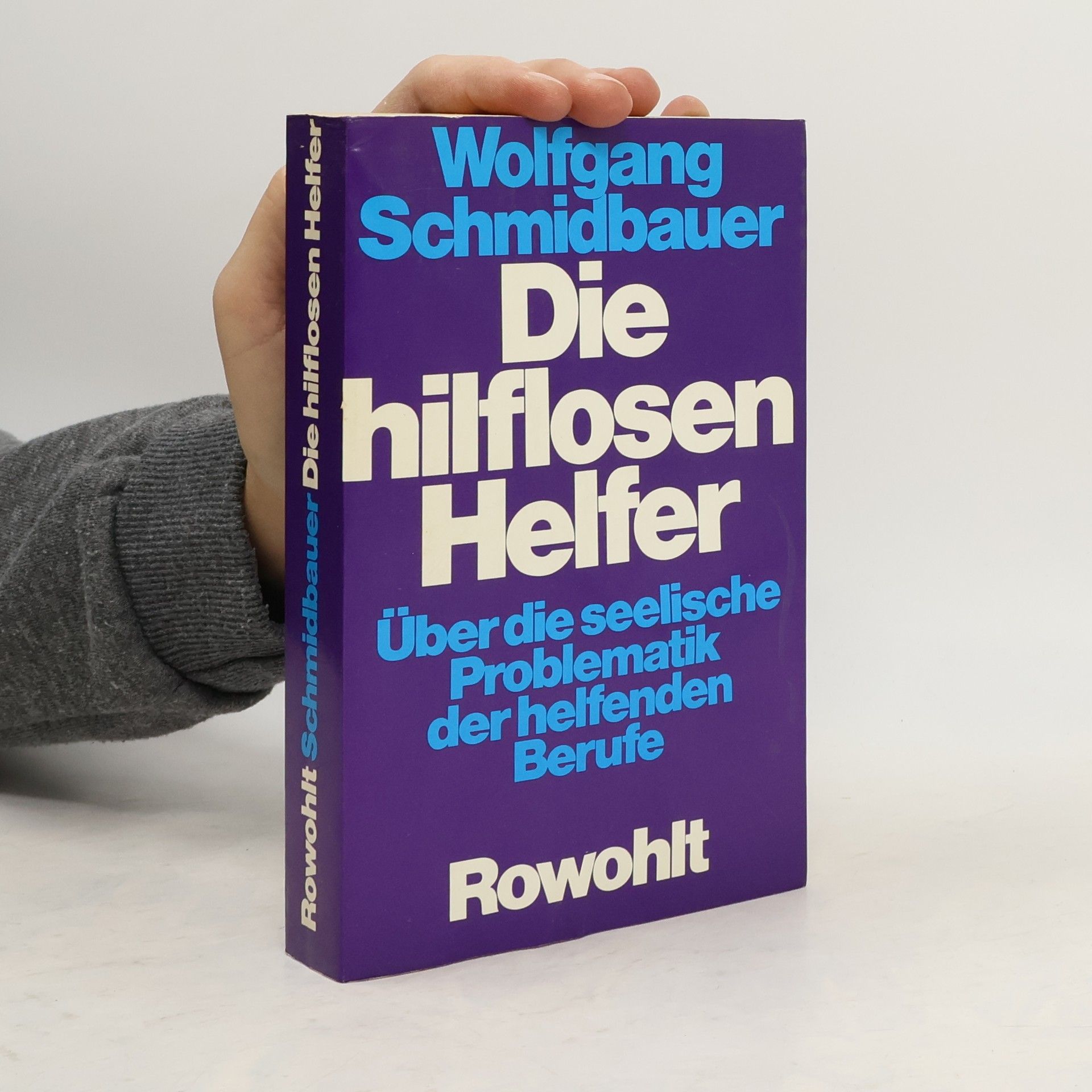 Wolfgang Schmidbauer Die hilflosen Helfer