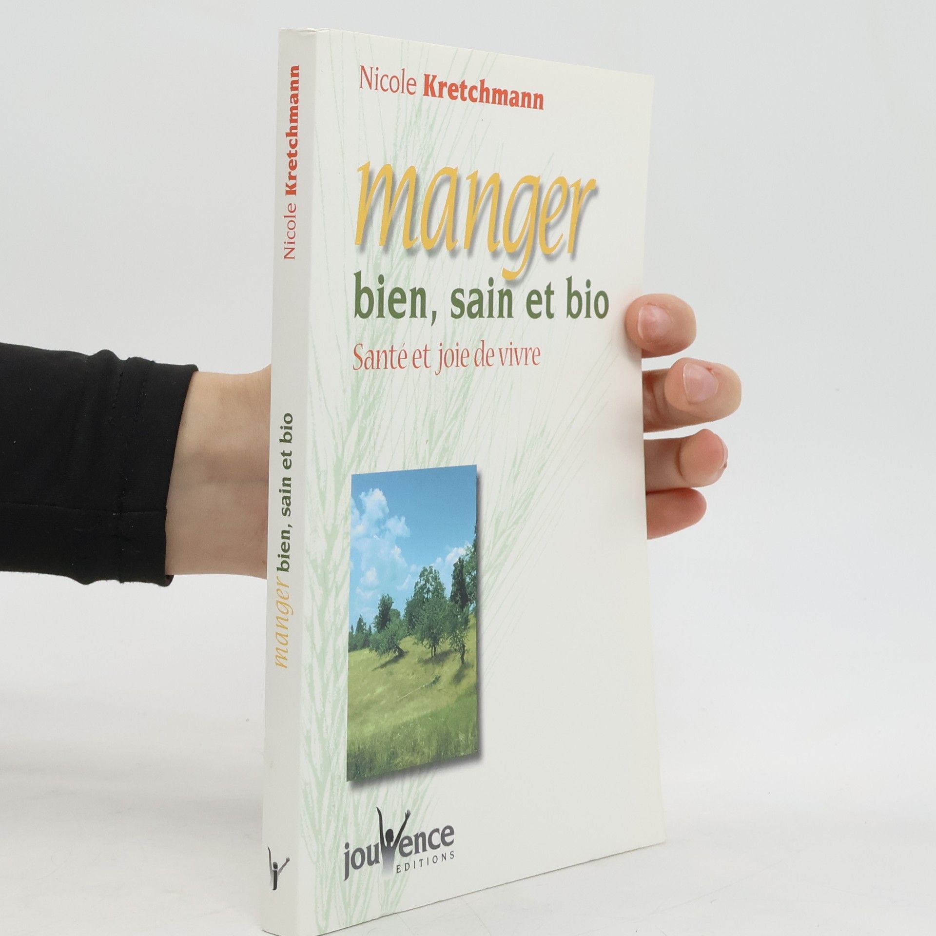 Nicole Kretchmann Manger bien, sain et bio