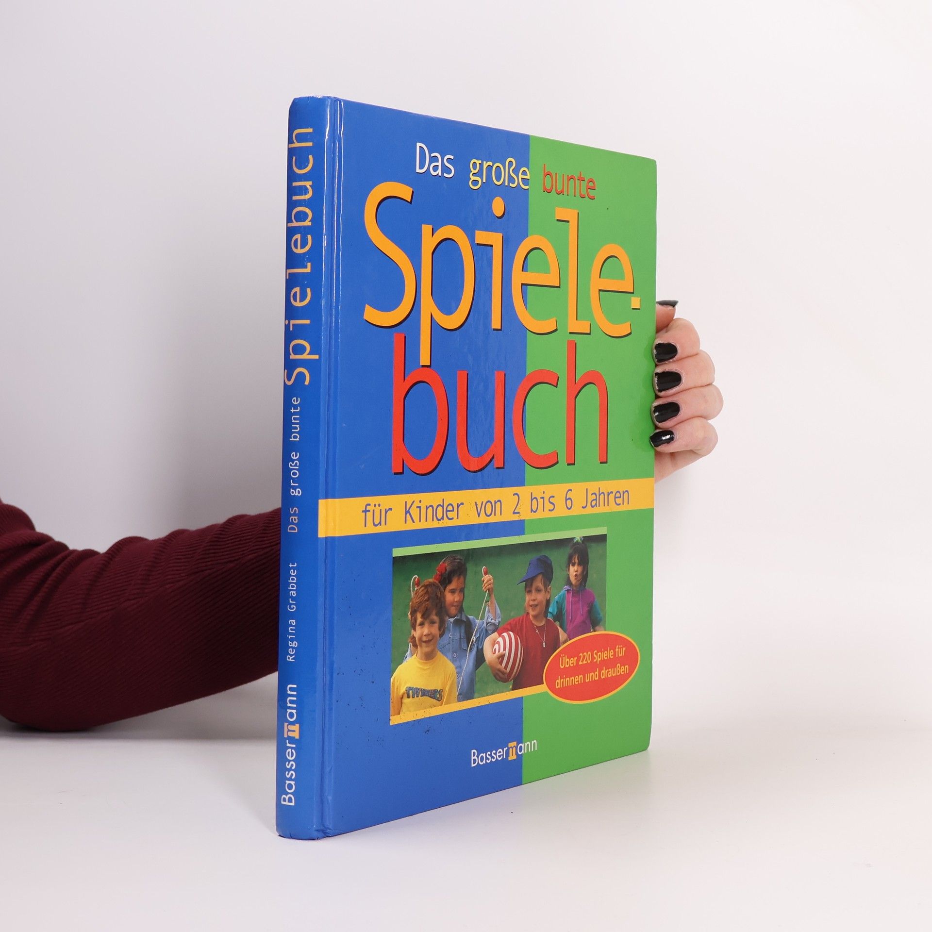 Das grosse bunte Spielebuch: für Kinder von 2 bis 6 Jahren