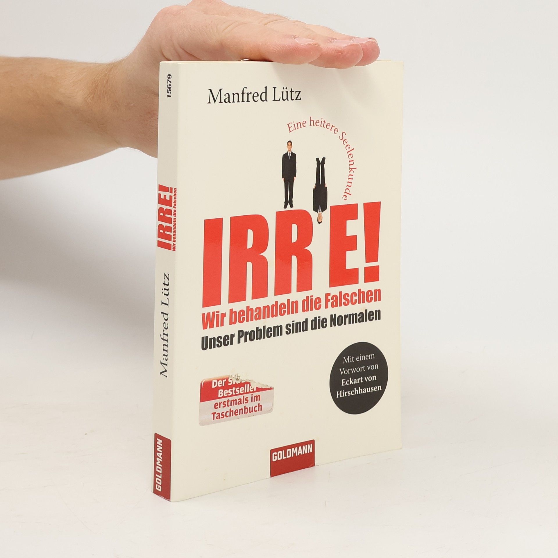 Manfred Lütz Irre! Wir behandeln die Falschen