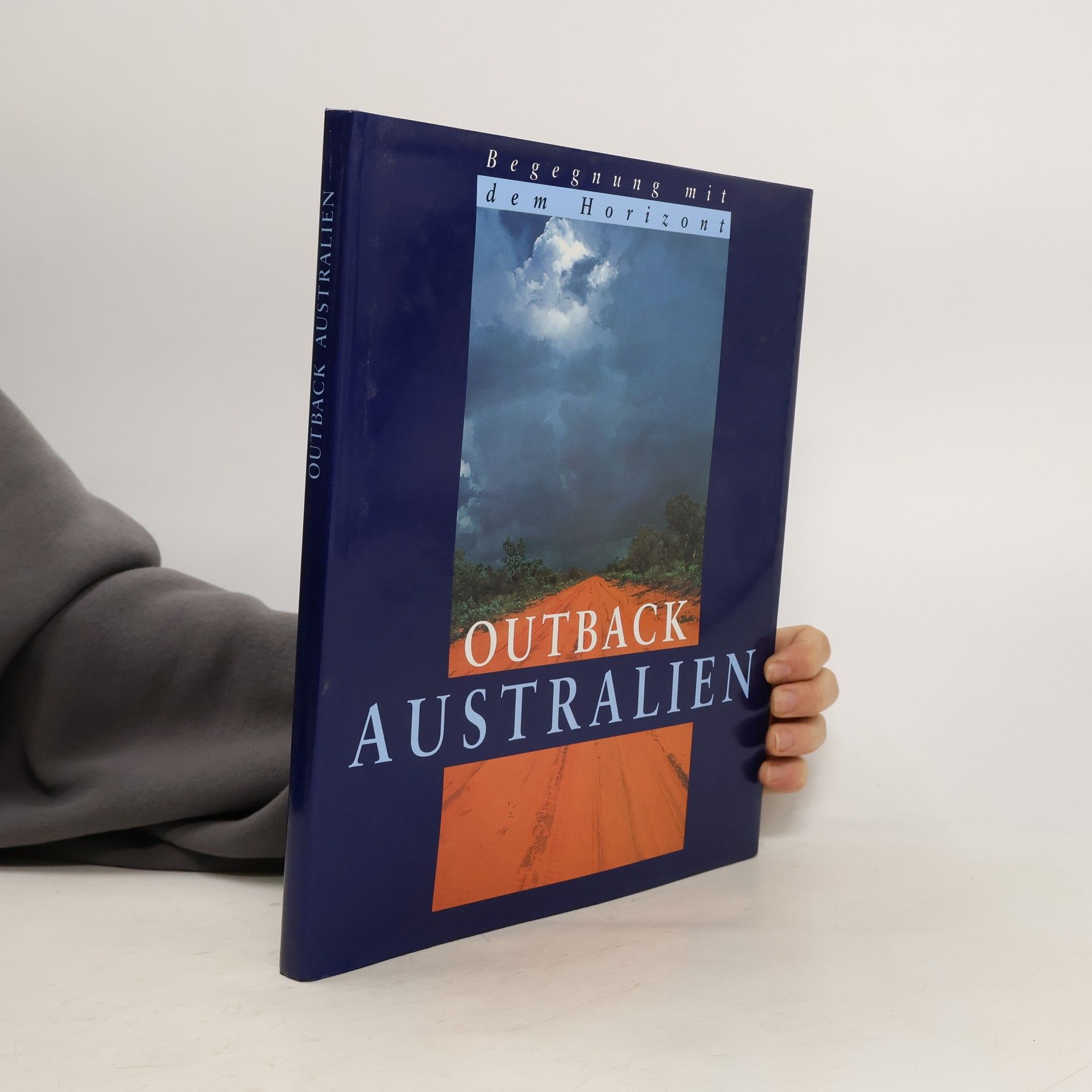 AA.VV. Begegnung mit dem Horizont. Outback Australien