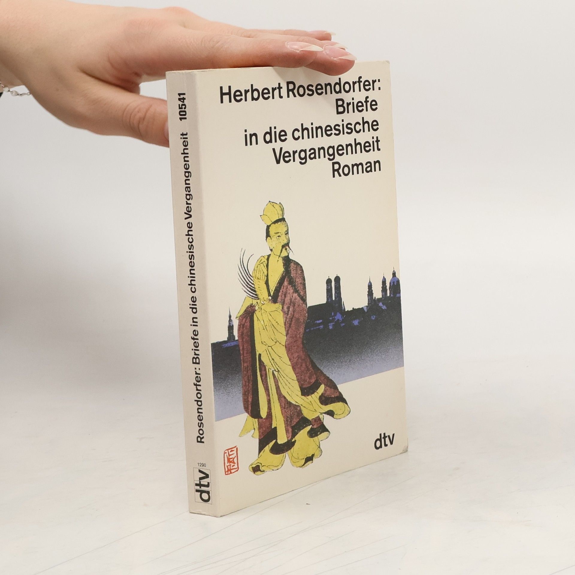 Herbert Rosendorfer Briefe in die chinesische Vergangenheit