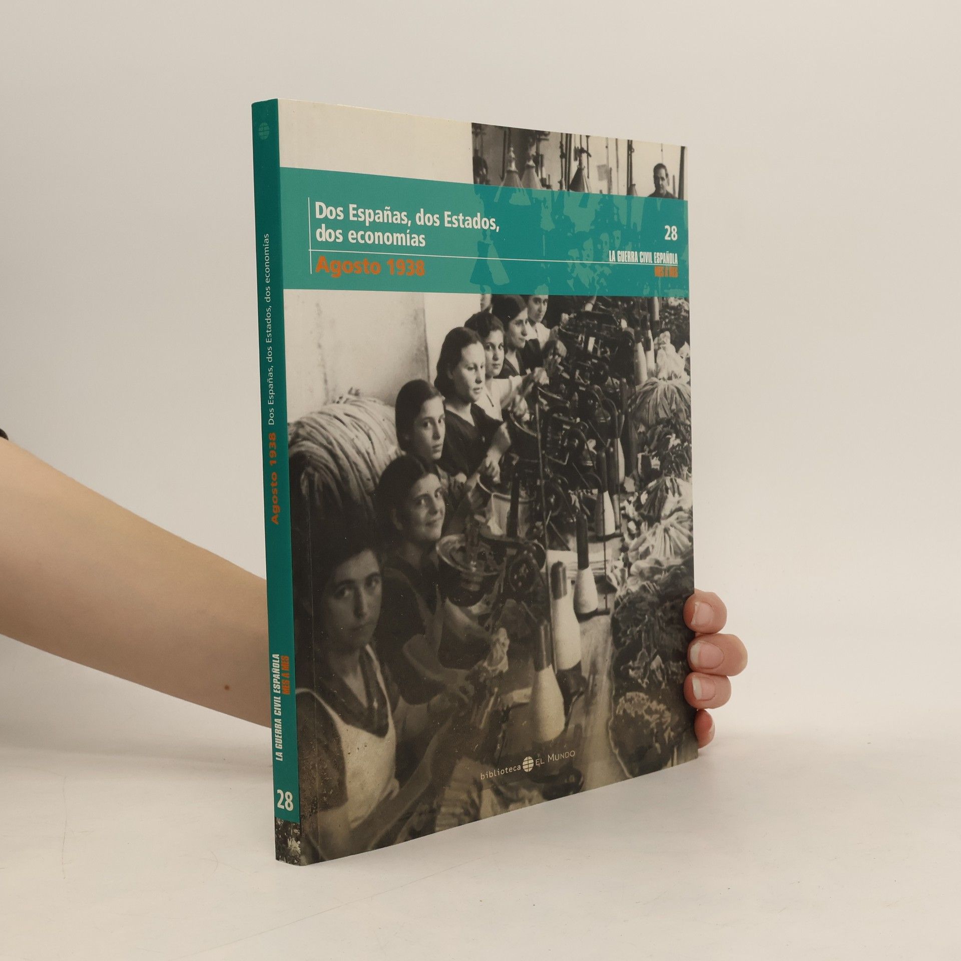Autorenkollektiv Dos Españas, dos estados, dos economías. Agosto 1938