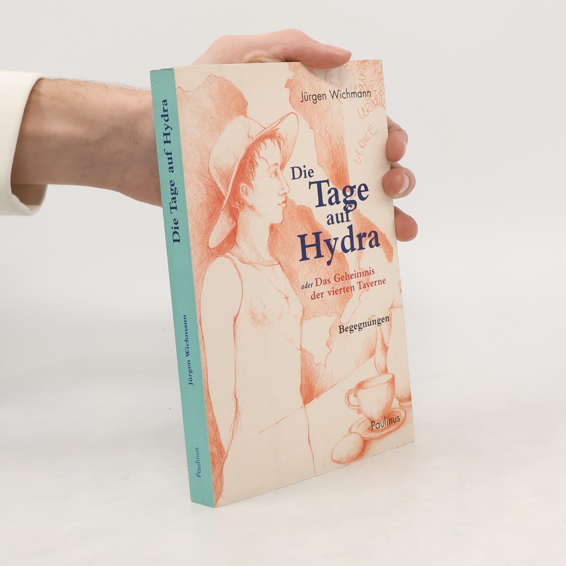 Jürgen Wichmann Die Tage auf Hydra oder das Geheimnis der vierten Taverne