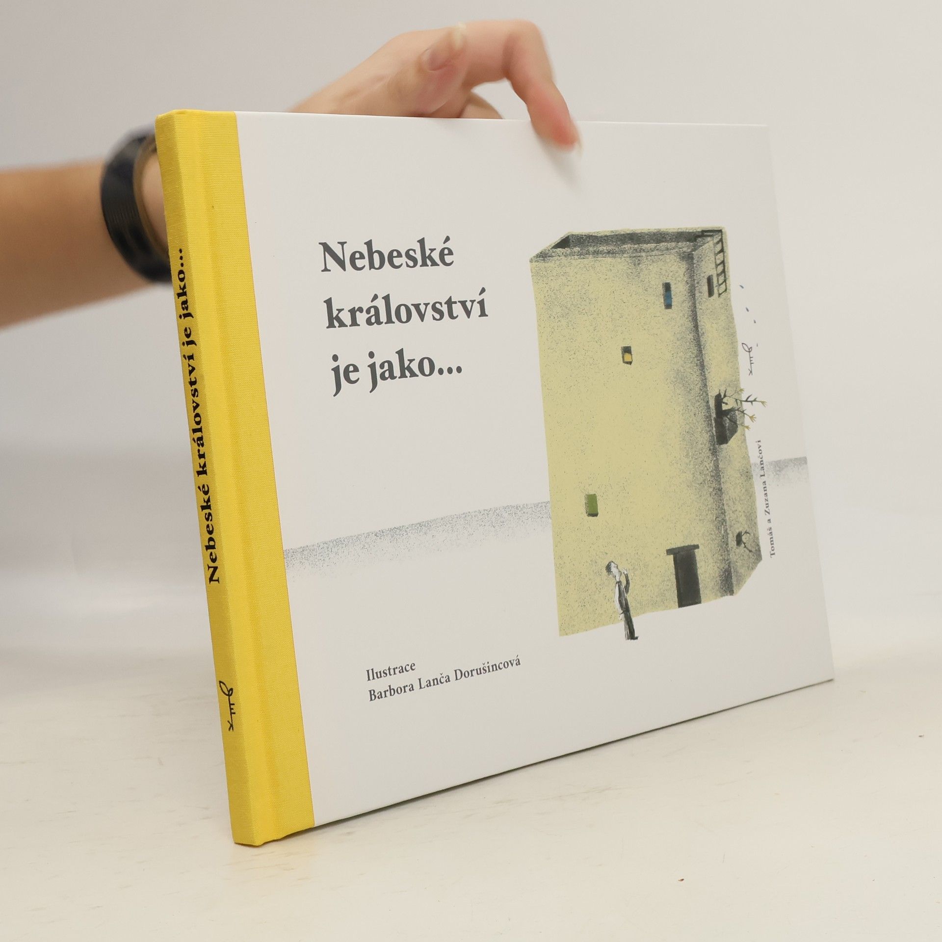 Barbora Lanča Dorušincová Nebeské království je jako...