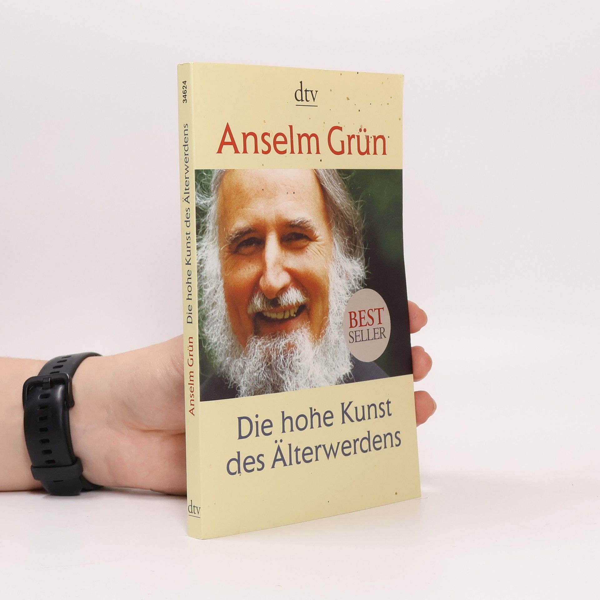 Anselm Grün Die hohe Kunst des Älterwerdens