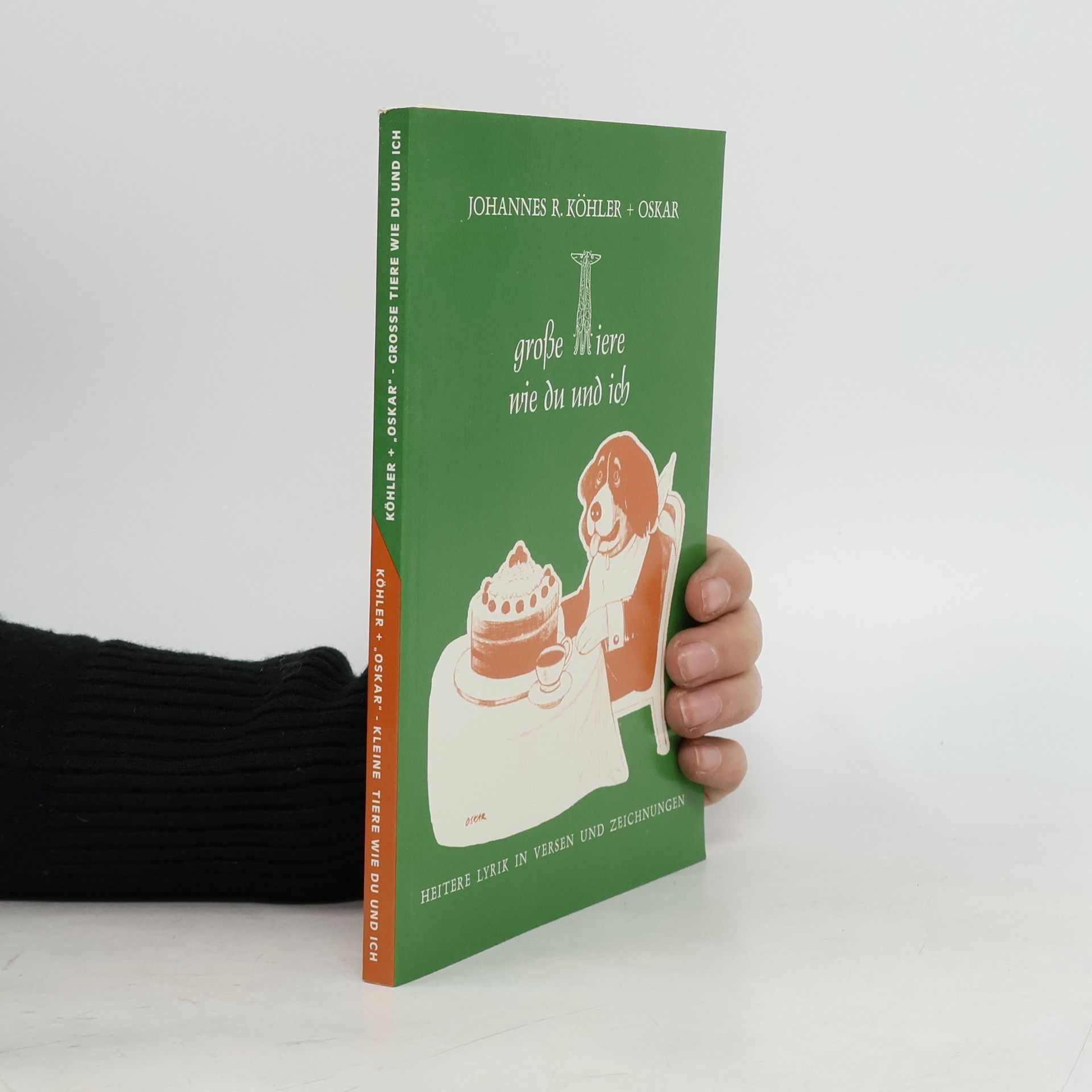 Johannes R. Köhler Große und kleine Tiere wie Du und Ich