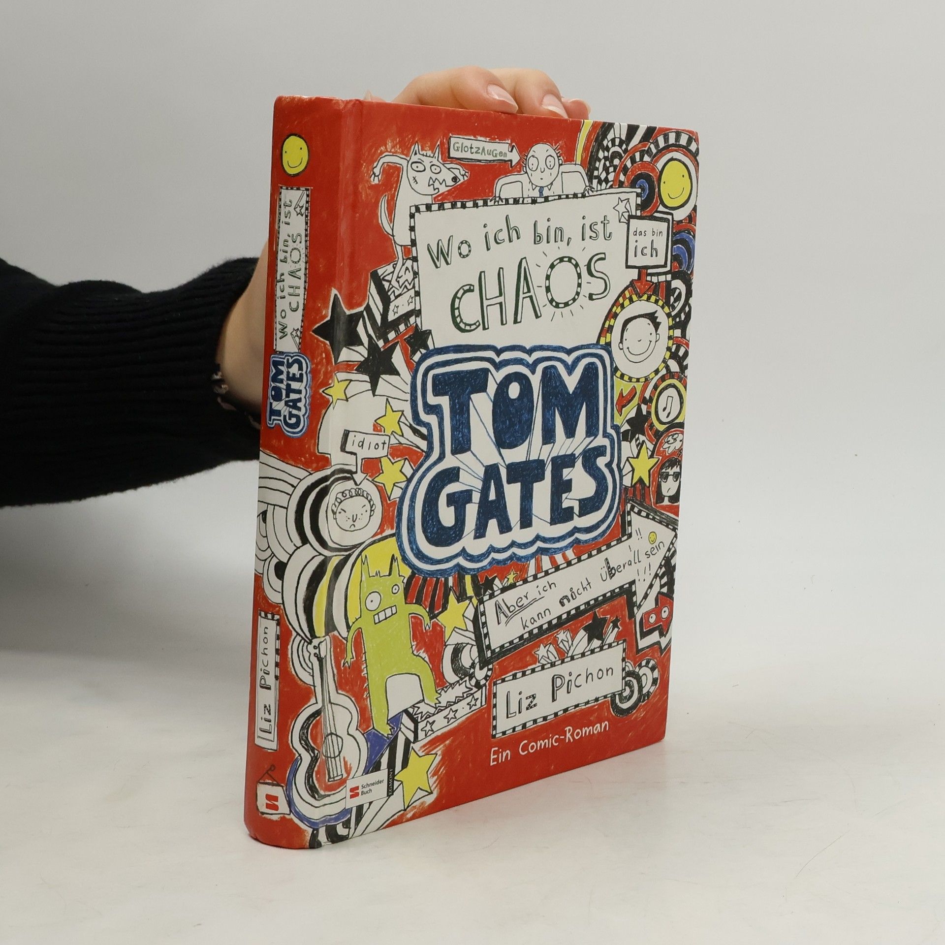 Liz Pichon Tom Gates, Band 01: Wo ich bin, ist Chaos - aber ich kann nicht überall sein - German version of ' Brilliant World of Tom Gates ' (German Edition)