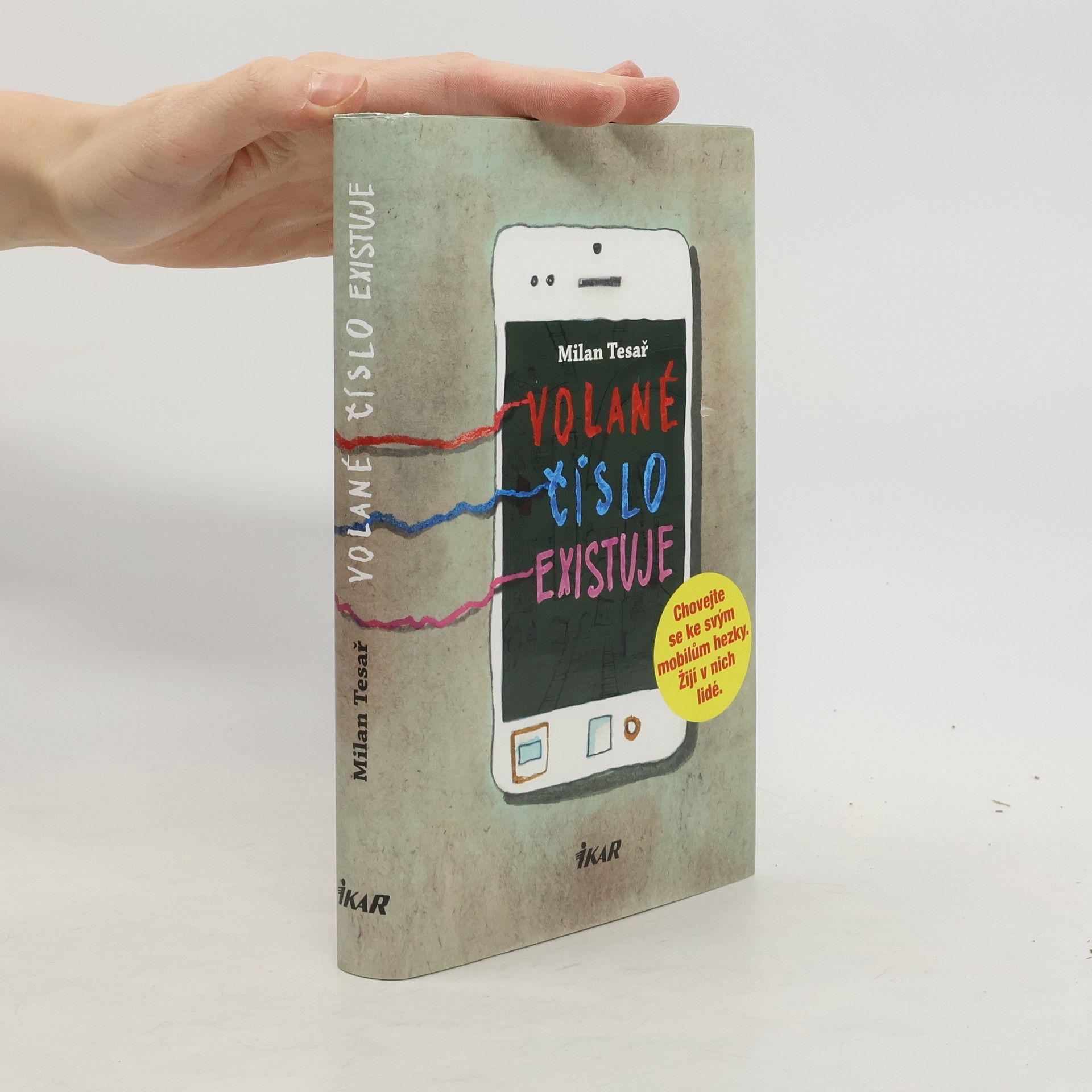 Milan Tesař Volané číslo existuje: Nikdy neházejte s mobilem, žijí v něm lidé