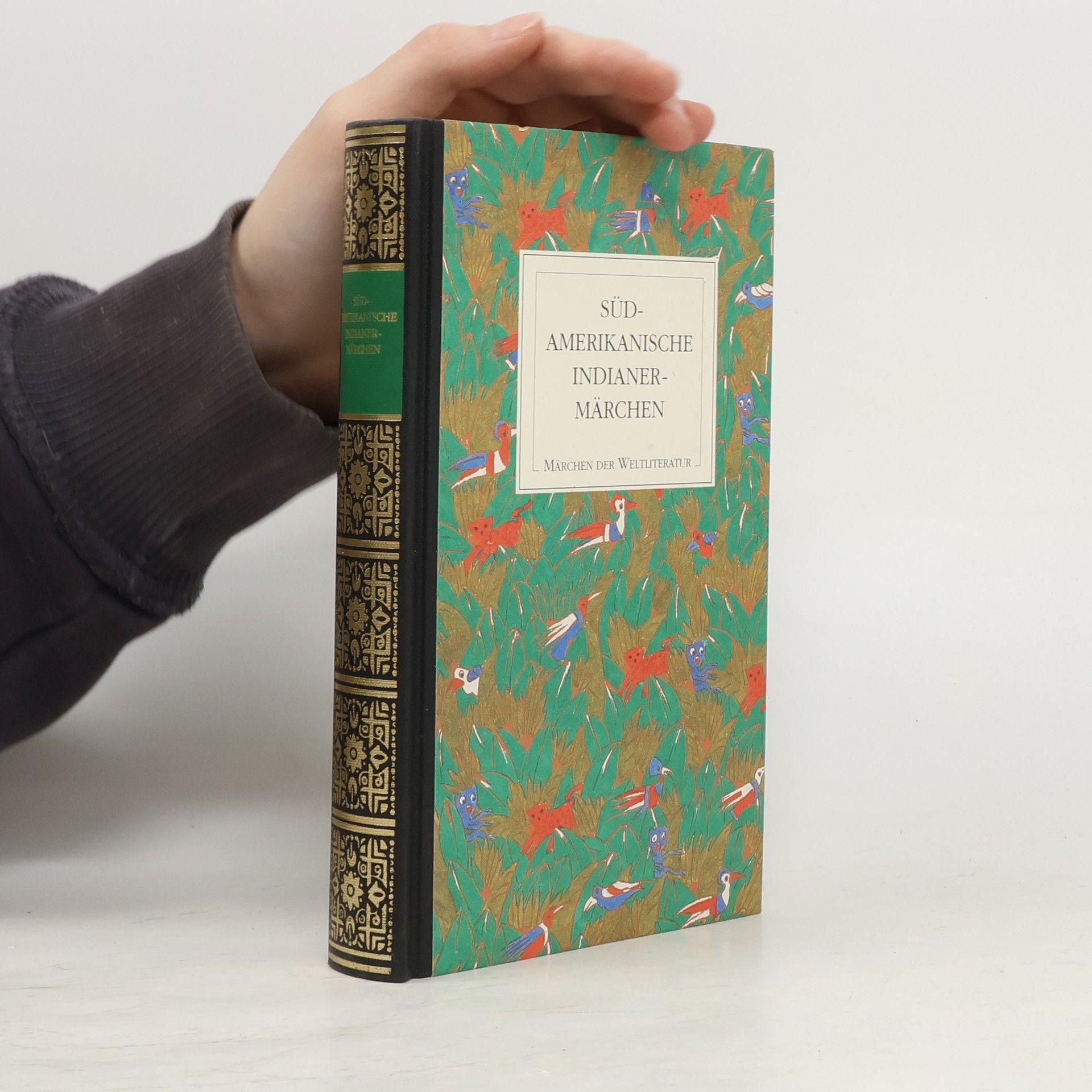 Felix Karlinger Südamerikanische Indianermärchen
