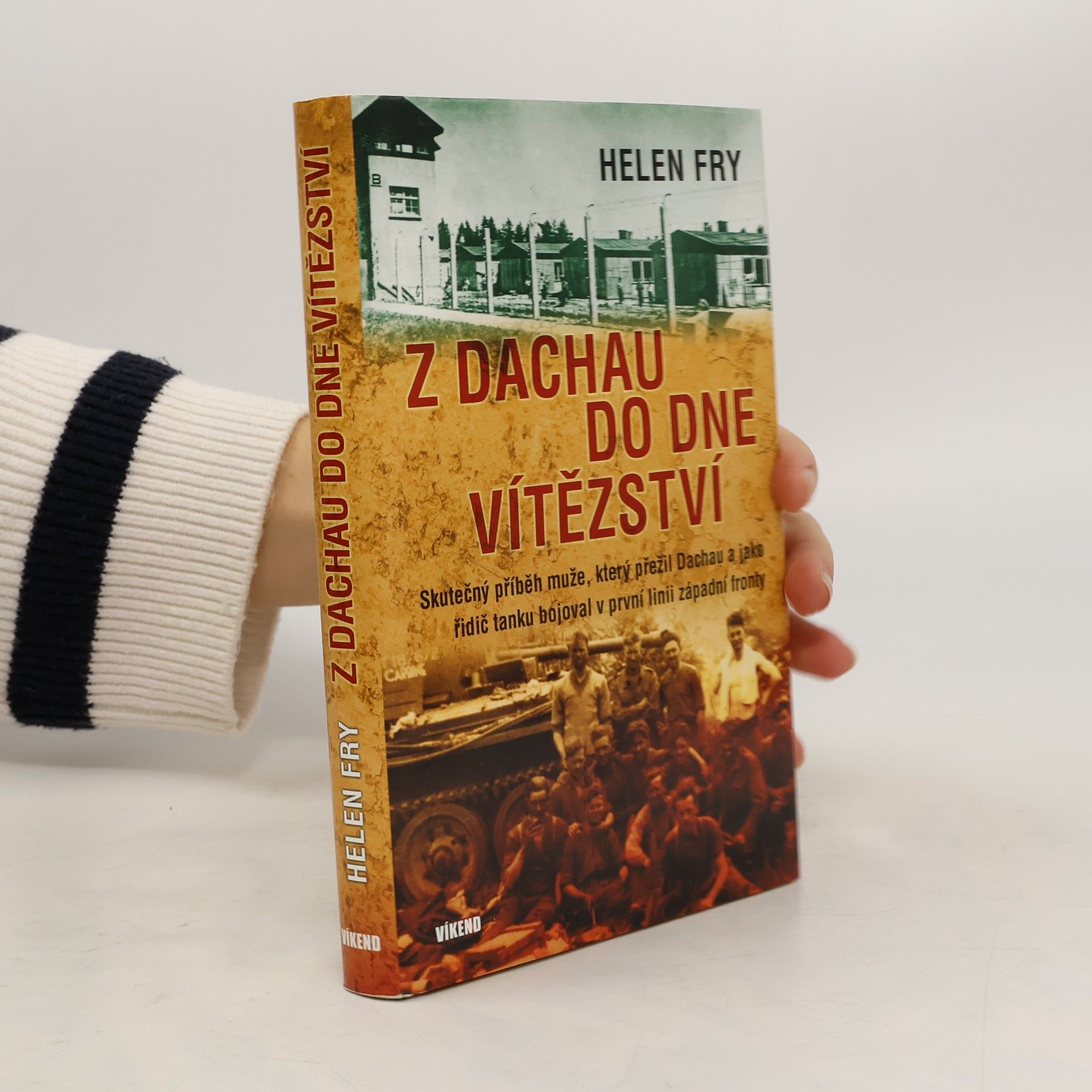 Helen P. Fry Z Dachau do Dne vítězství