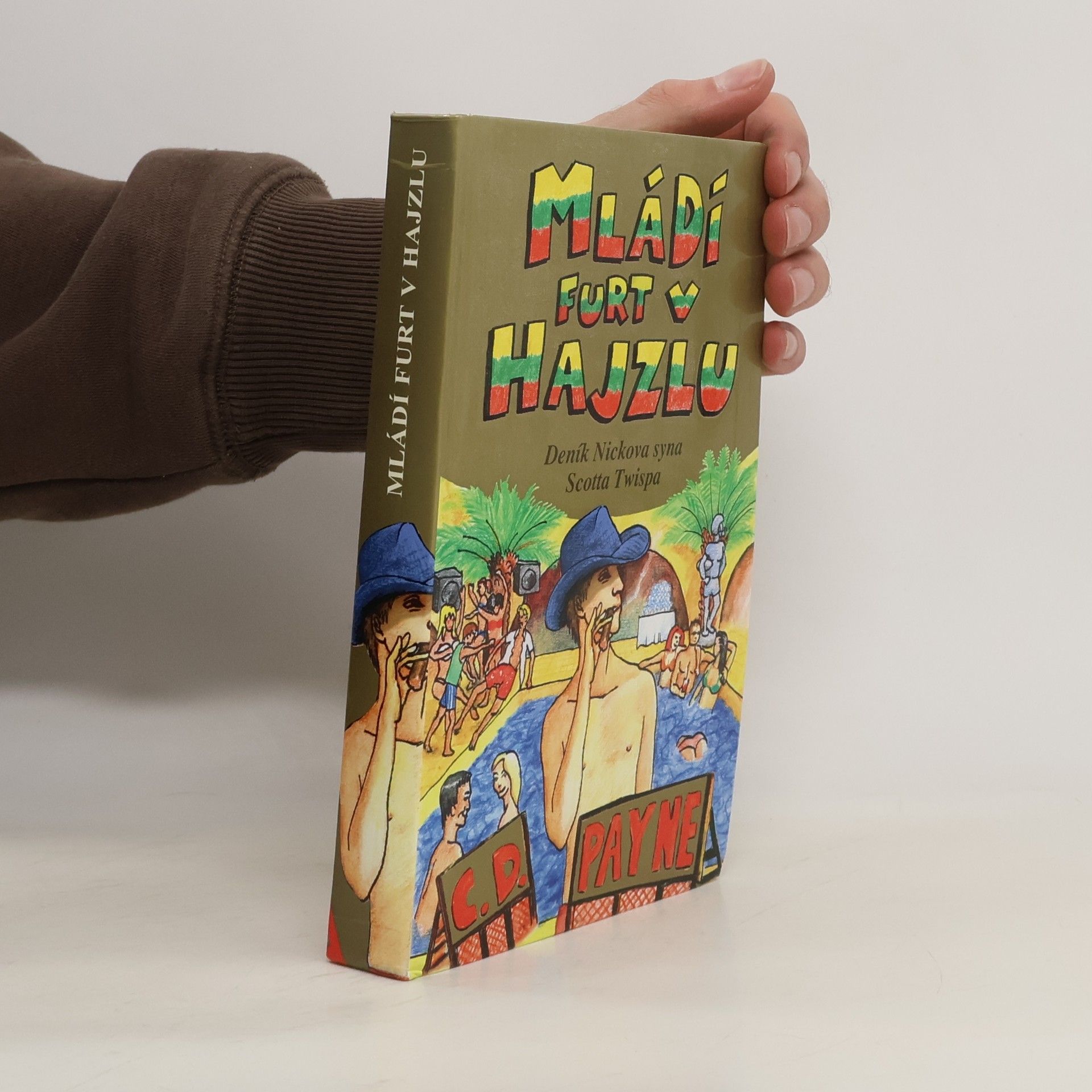 C. D. Payne Mládí furt v hajzlu