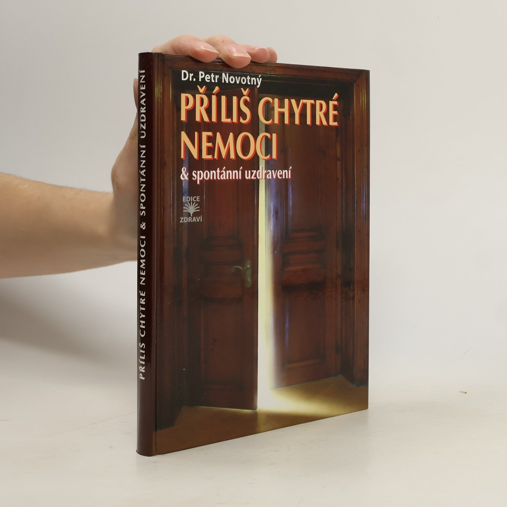 Petr Novotný Příliš chytré nemoci & spontánní uzdravení