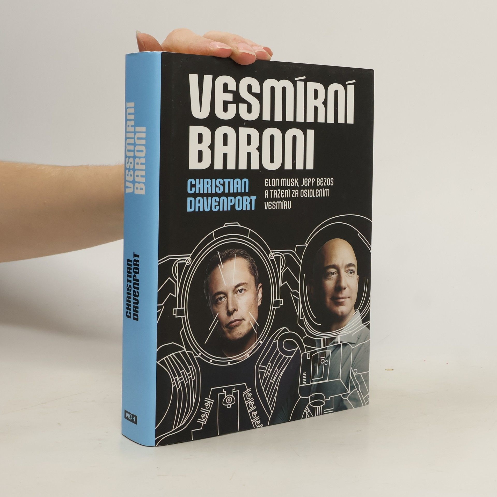 Christian Davenport Vesmírní baroni: Elon Musk, Jeff Bezos a tažení za osídlením vesmíru