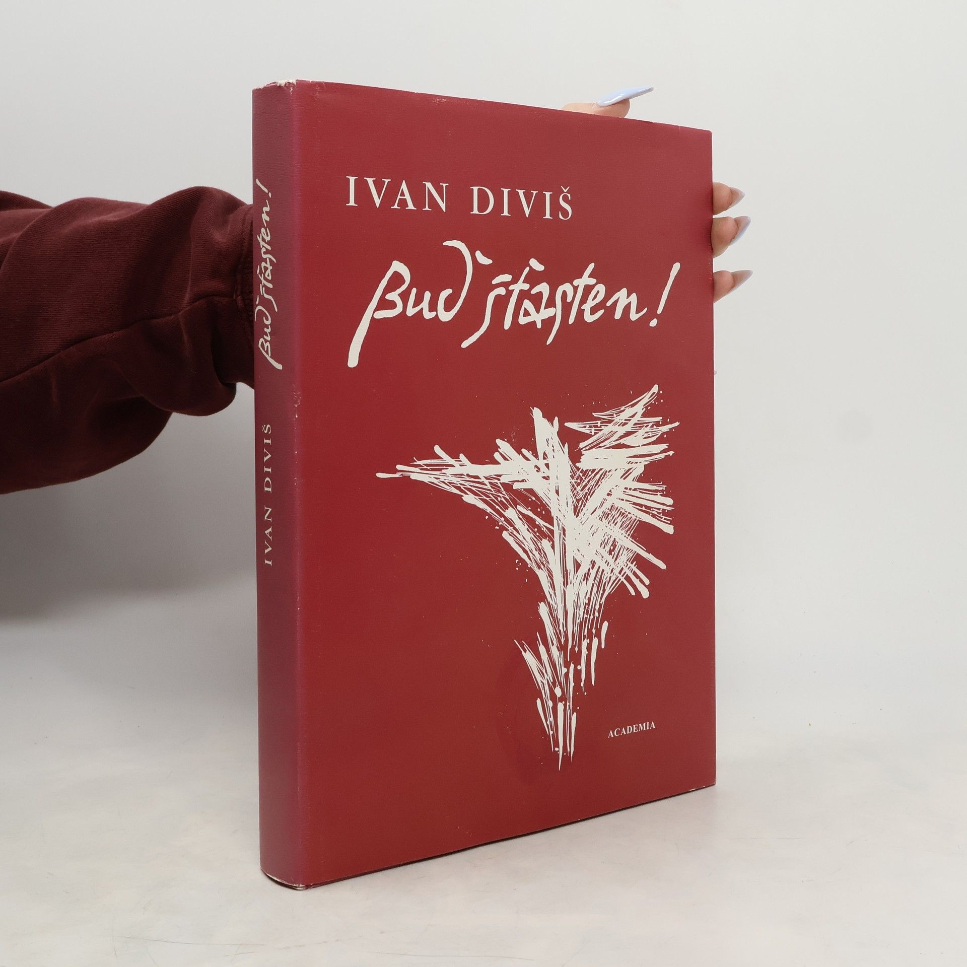 Ivan Diviš Buď šťasten!