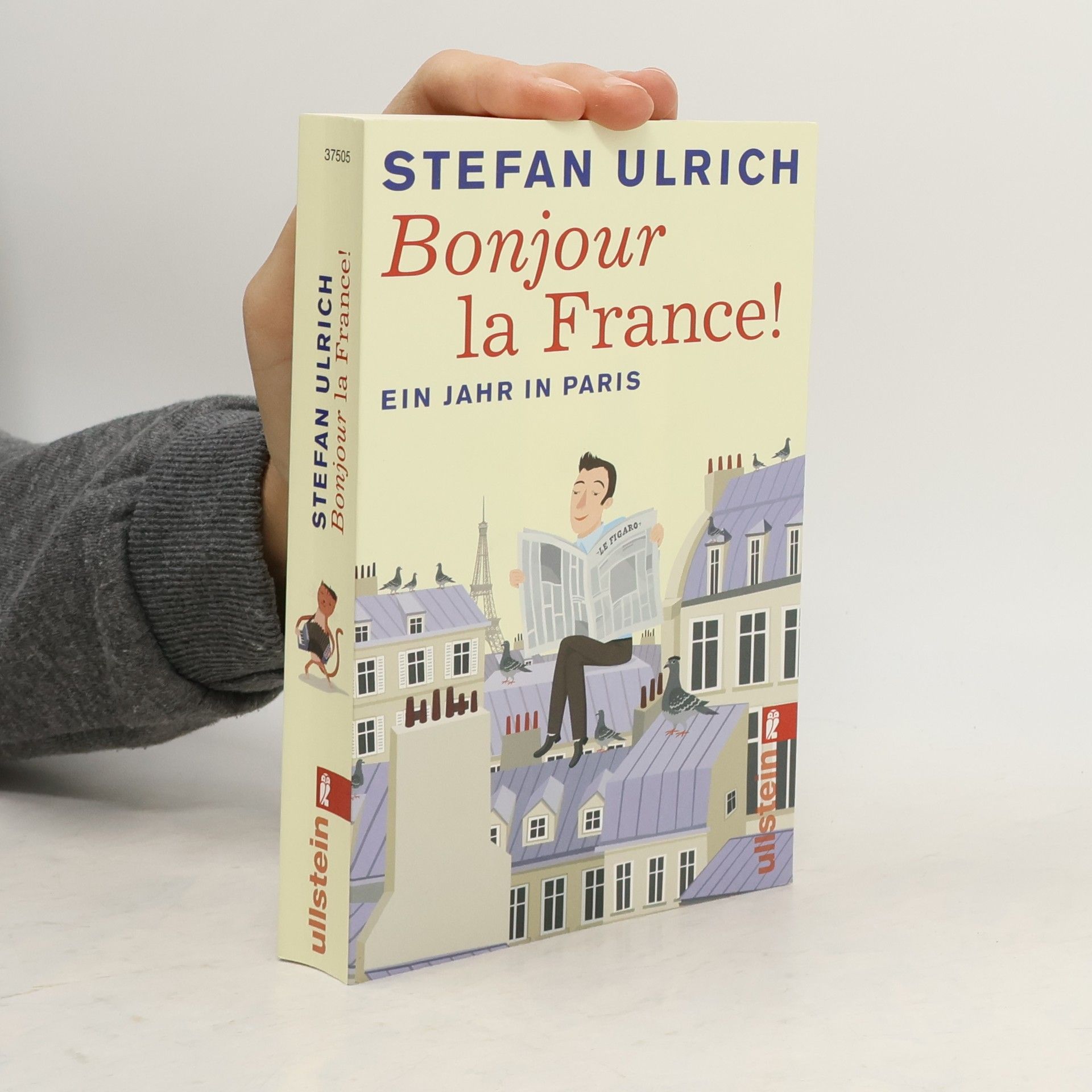 Bonjour la France! Ein Jahr in Paris