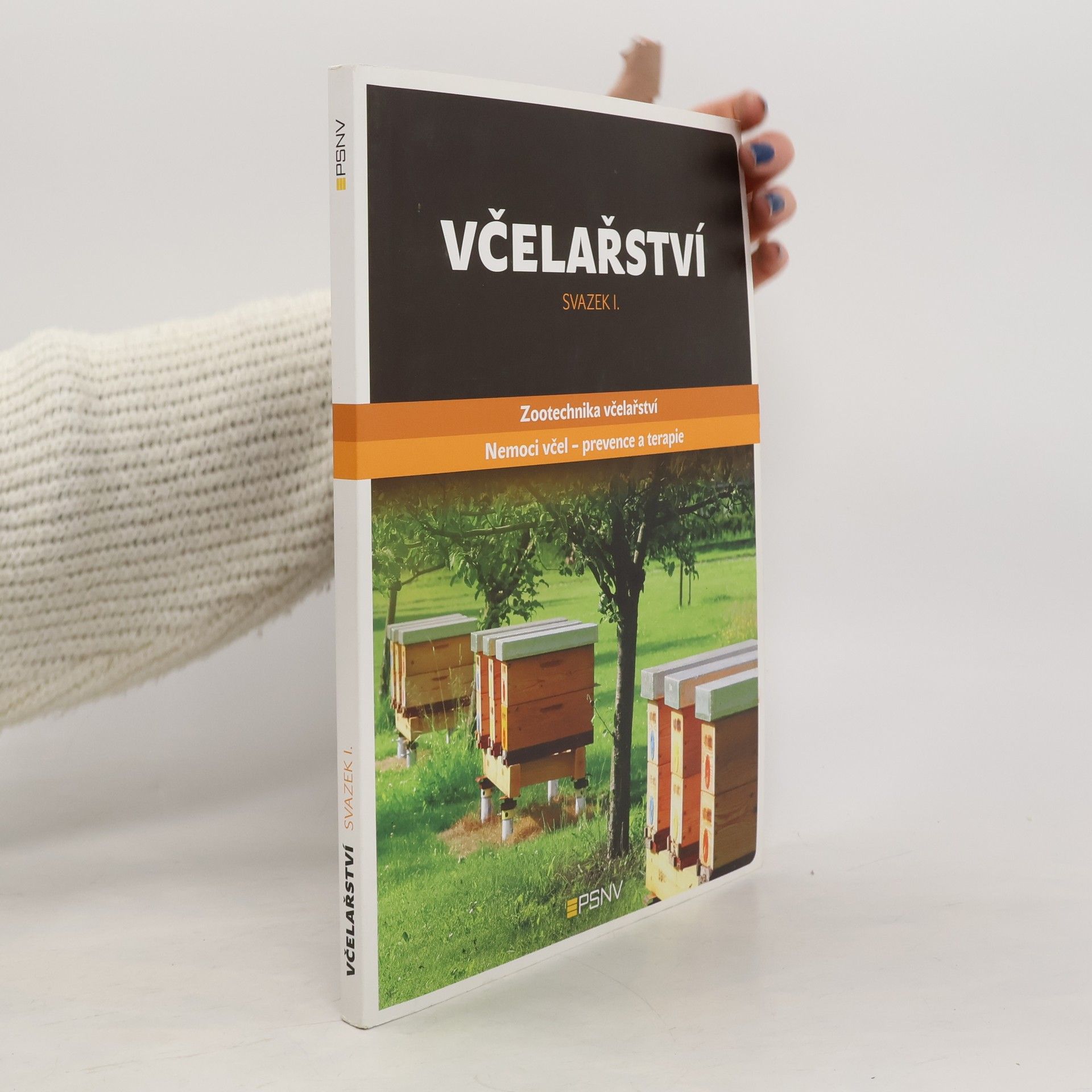 Auteurscollectief Včelařství. Svazek I. Zootechnika včelařství, Nemoci včel - prevence a terapie.