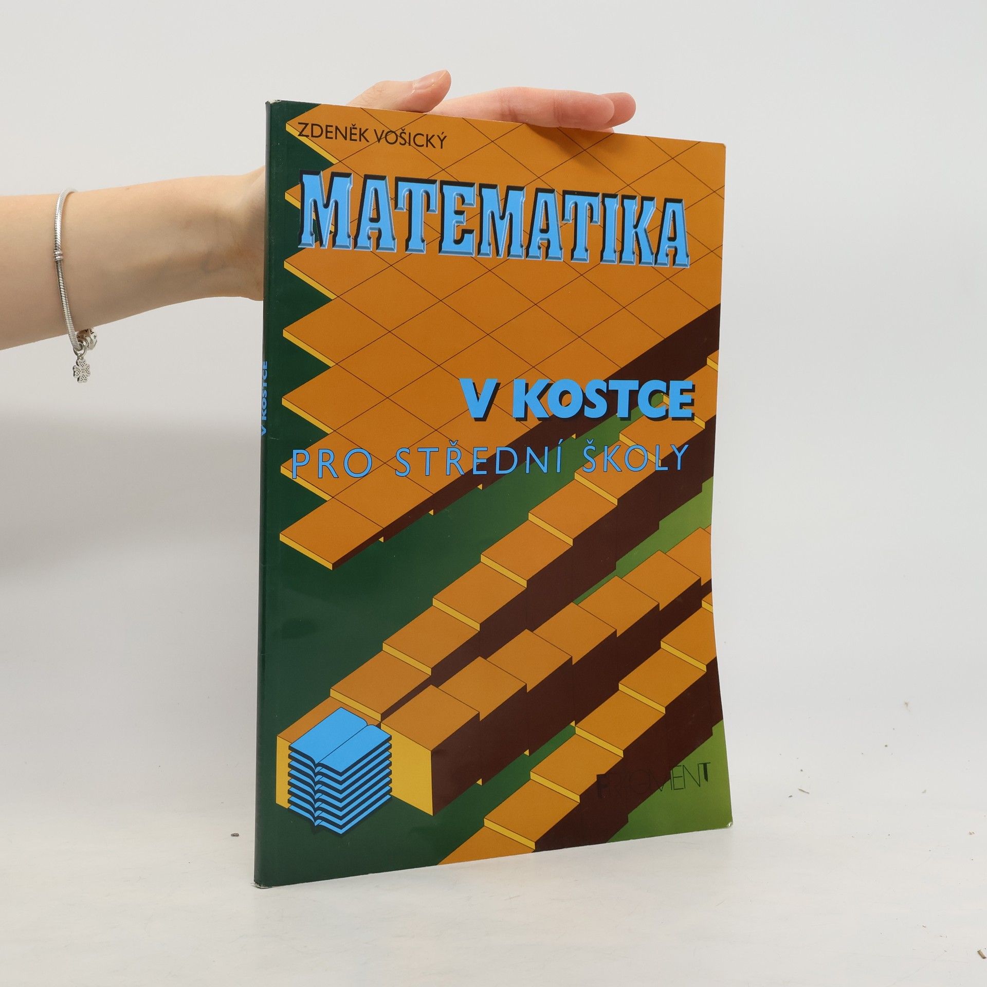 Zdeněk Vošický Matematika v kostce : pro střední školy