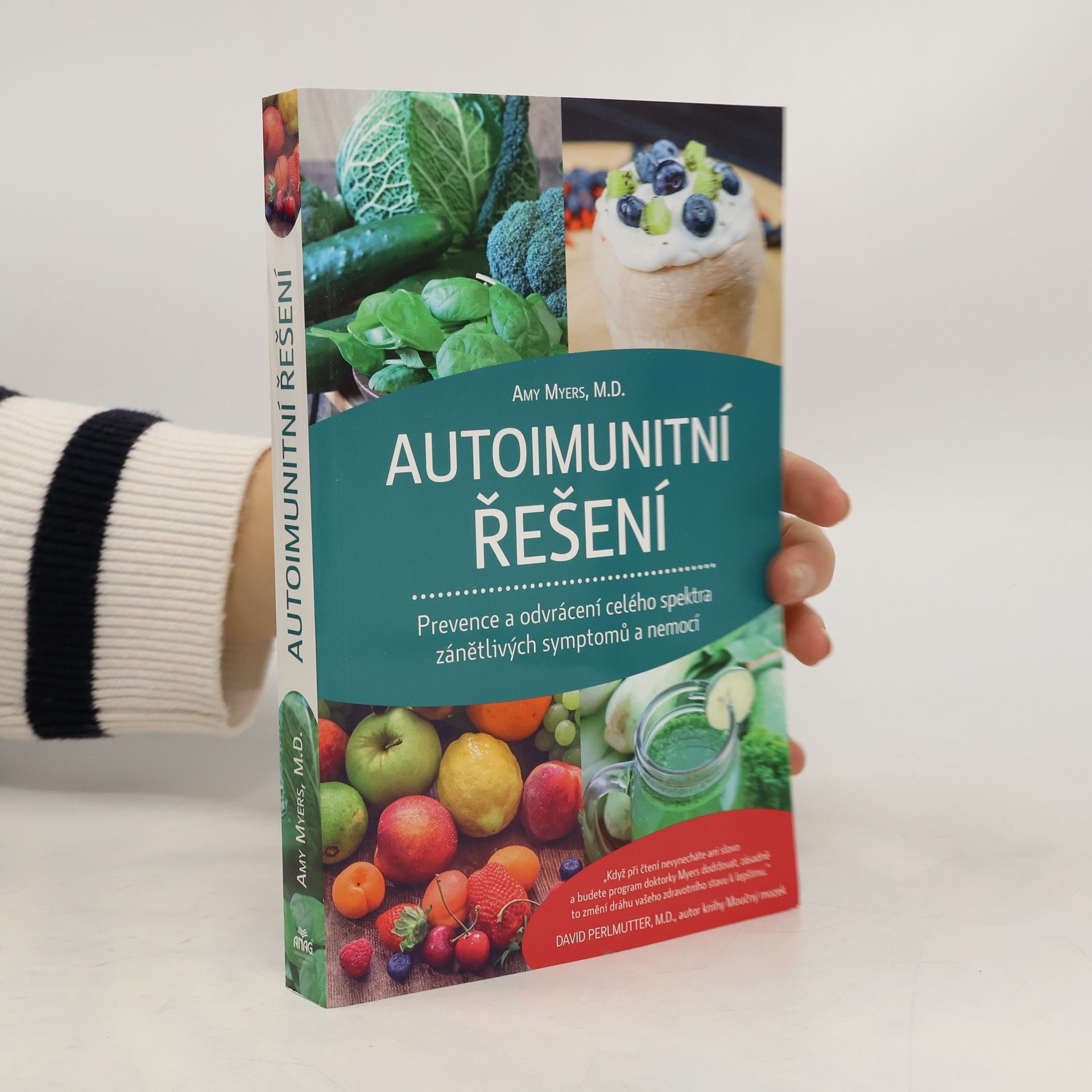 Amy Myers Autoimunitní řešení : prevence a odvrácení celého spektra zánětlivých symptomů a nemocí