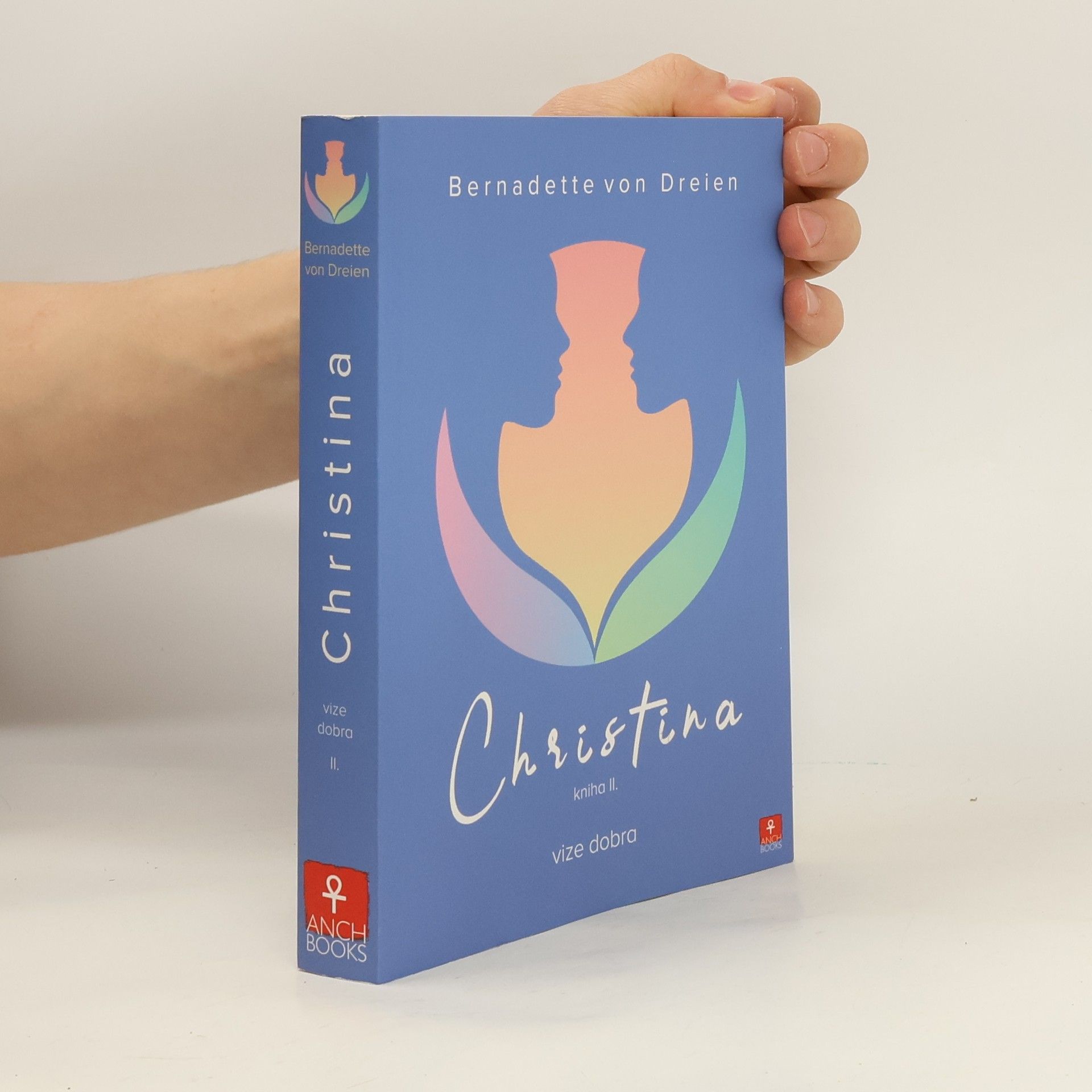 Bernadette von Dreien Christina, kniha II: Vize dobra