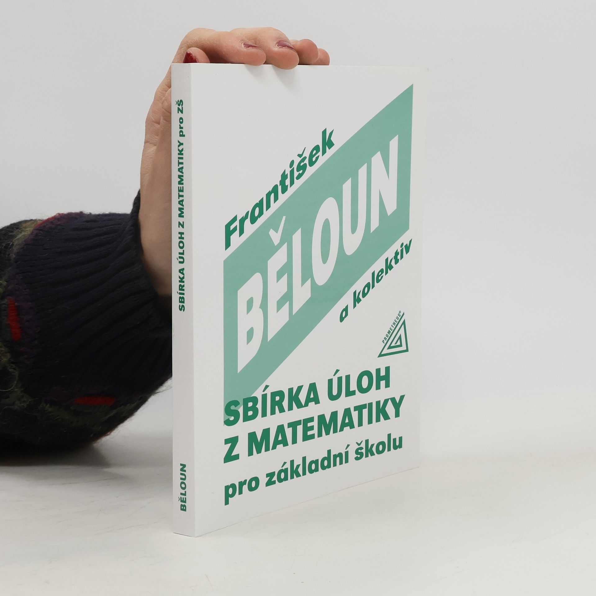 František Běloun Sbírka úloh z matematiky pro základní školu