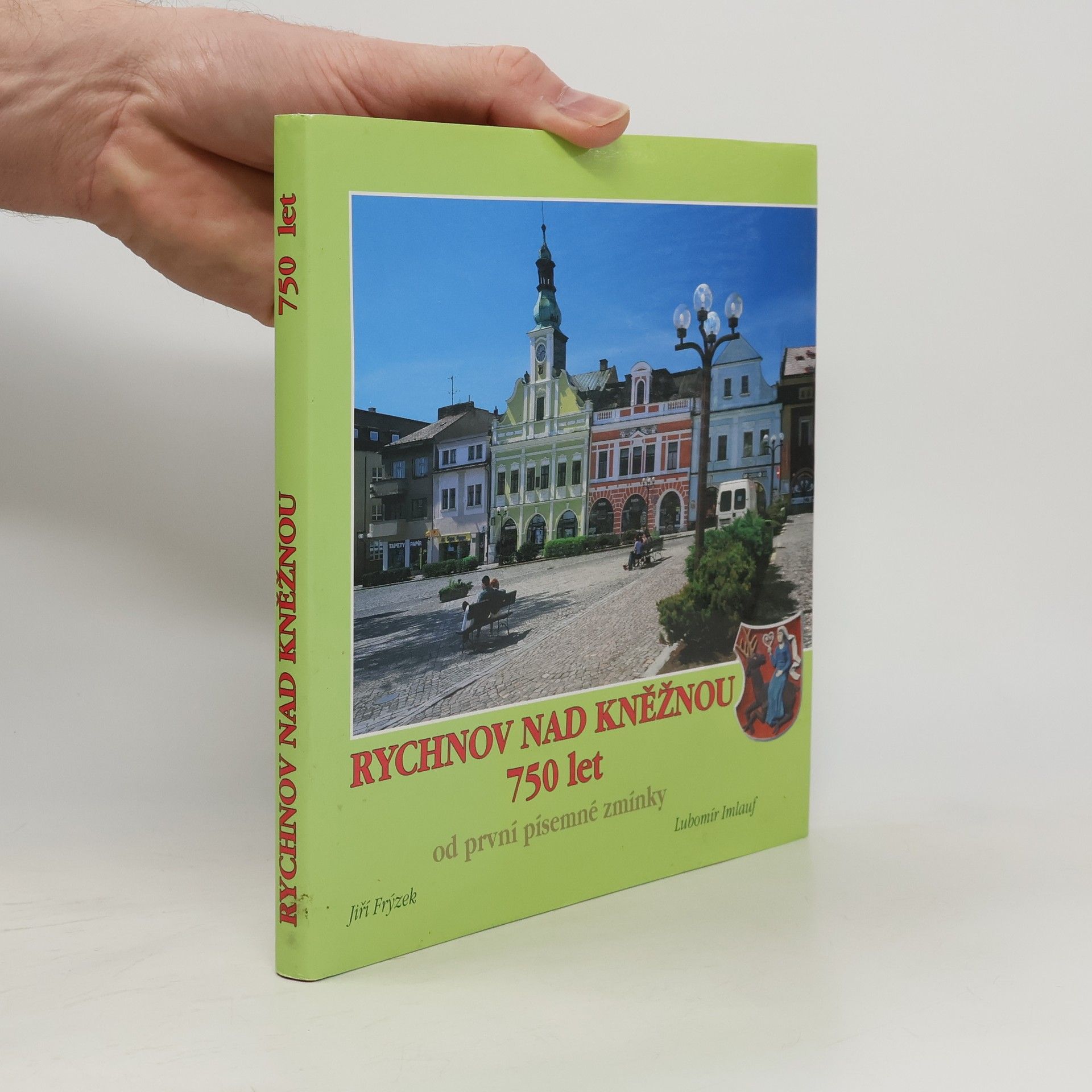 Rychnov nad Kněžnou 1258-2008 : 750 let od první písemné zmínky