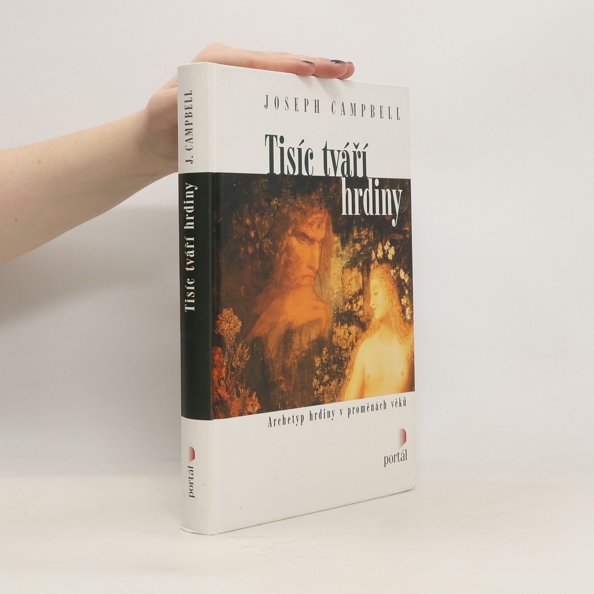 Joseph Campbell Tisíc tváří hrdiny