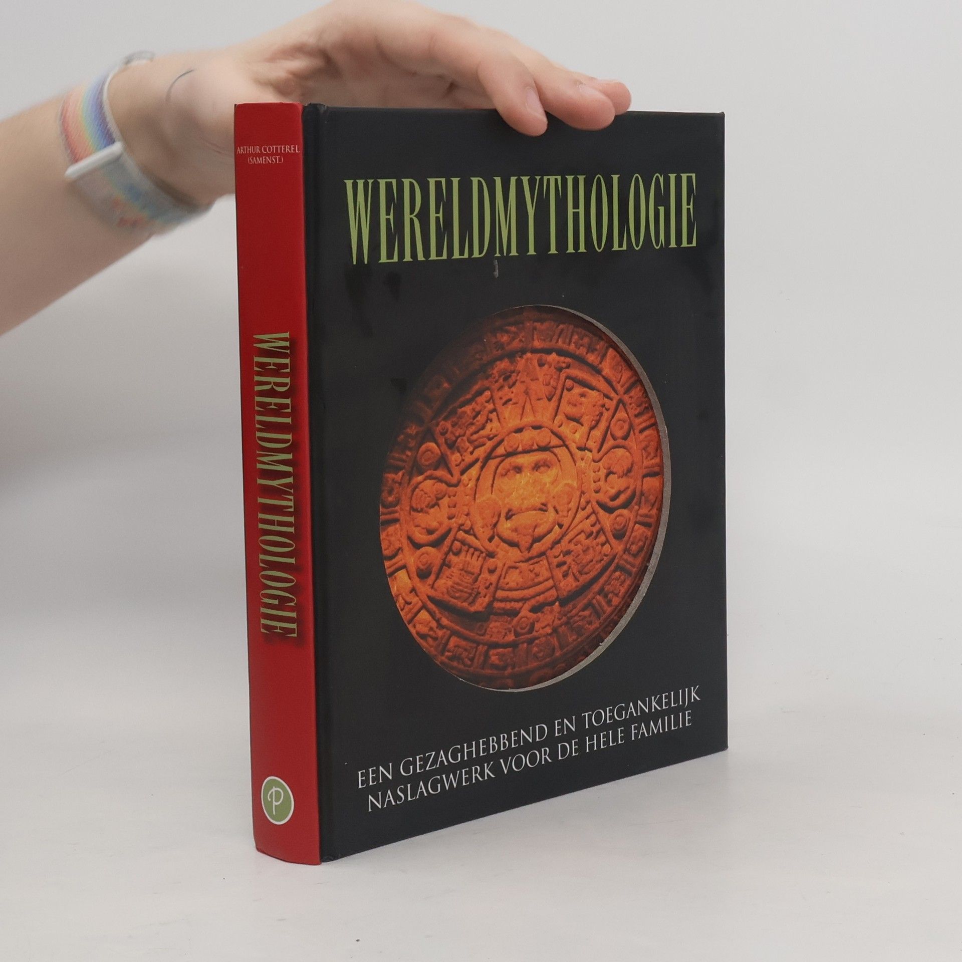 Wereldmythologie - Een gezaghebbend en toegankelijk Naslagwerk voor de hele Familie