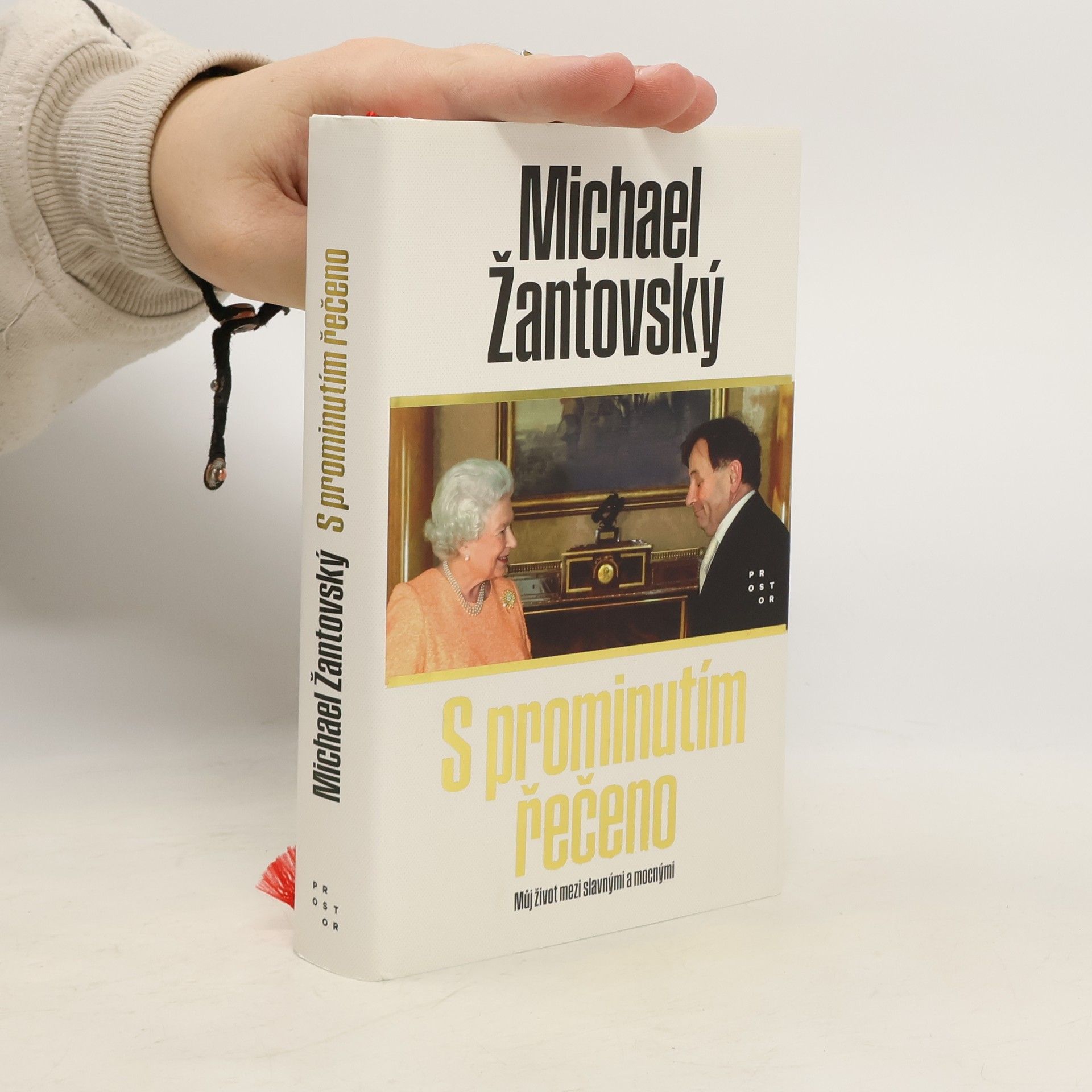 Michael Žantovský S prominutím řečeno : můj život mezi slavnými a mocnými