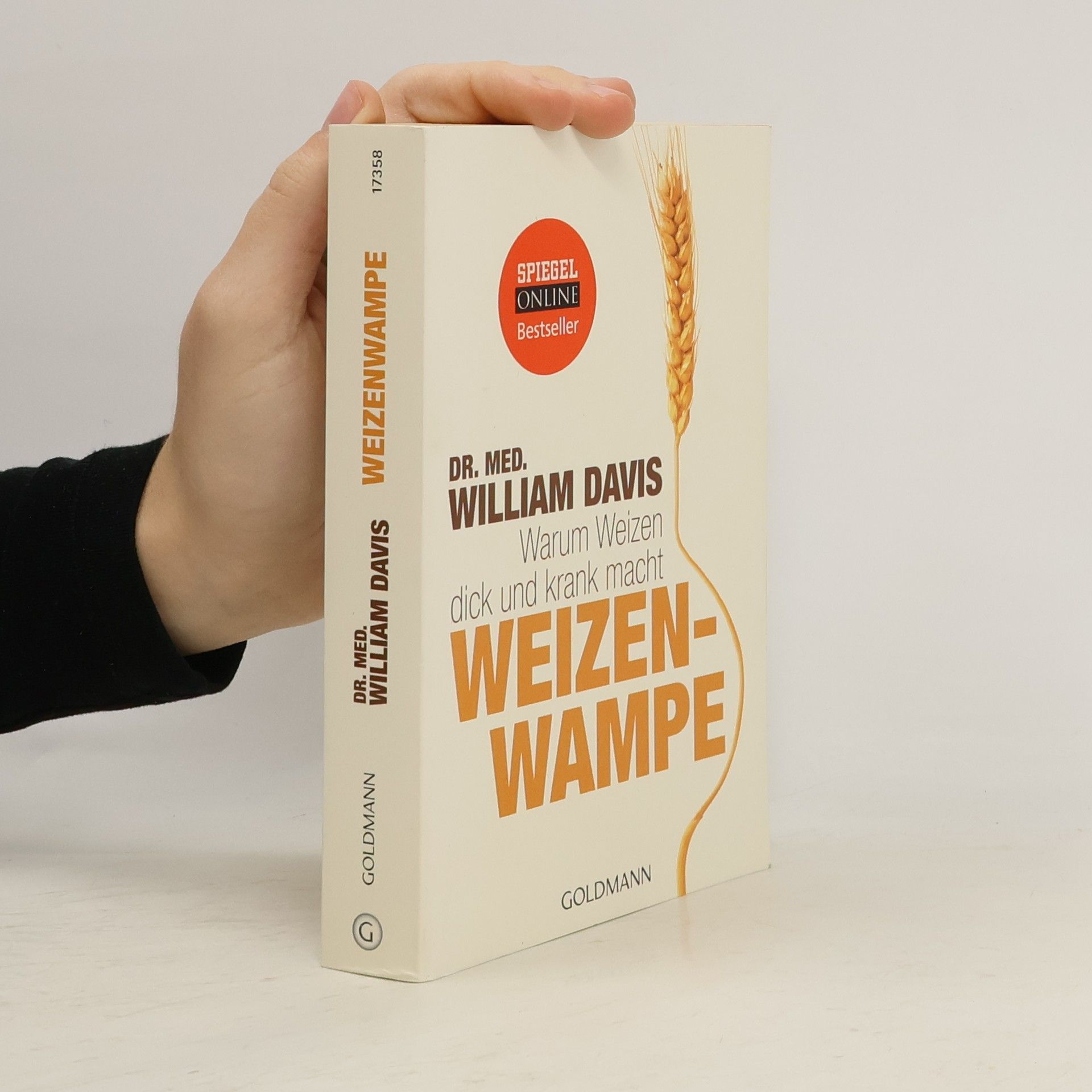 William Davis Weizenwampe - warum Weizen dick und krank macht