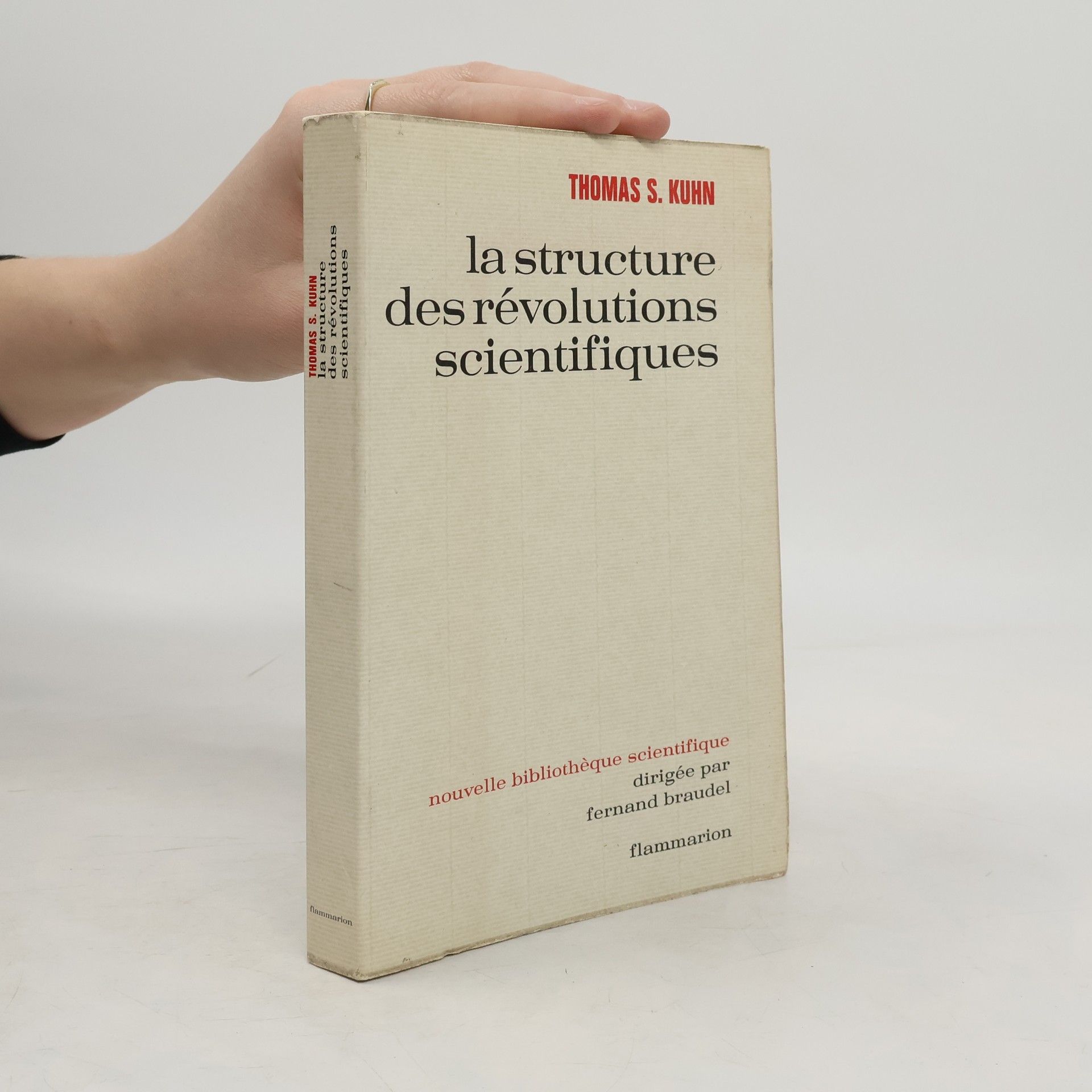 Thomas Samuel Kuhn La structure des révolutions scientifiques