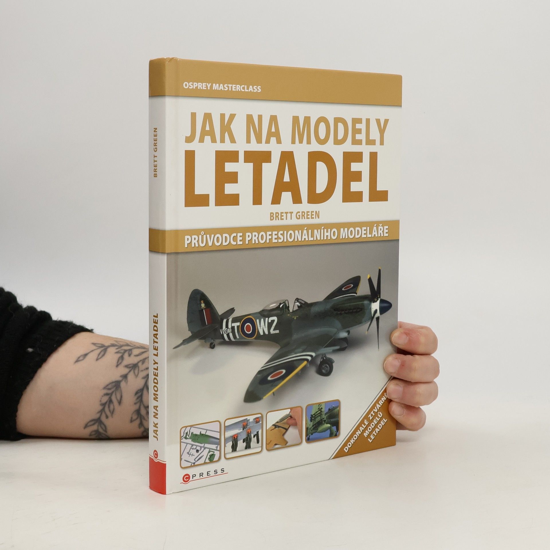 Brett Green Jak na modely letadel: Průvodce profesionálního modeláře