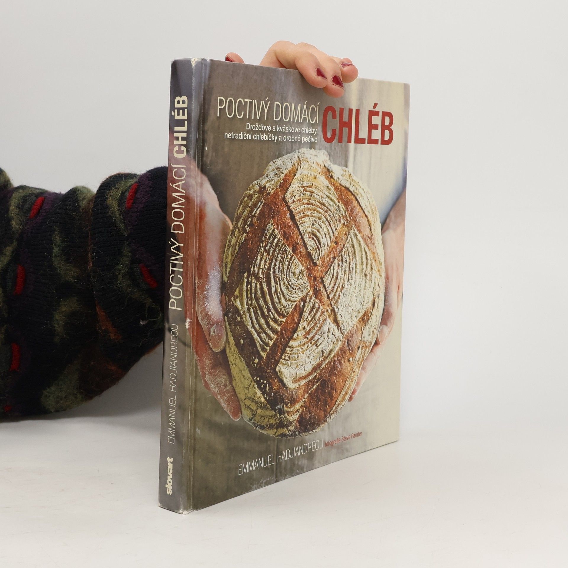 Emmanuel Hadjiandreou Poctivý domácí chléb : drožďové a kváskové chleby, netradiční chlebíčky a drobné pečivo